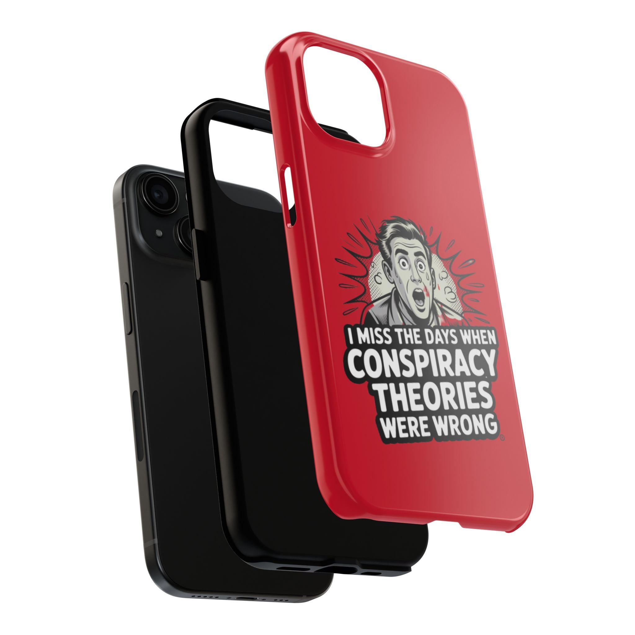 I Miss the Days When Conspiracy Theories Were Wrong Phone Case | iPhone & Samsung Cover