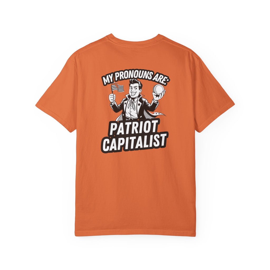 My Pronouns Are Patriot Capitalist T-shirt | Political Statement Tee