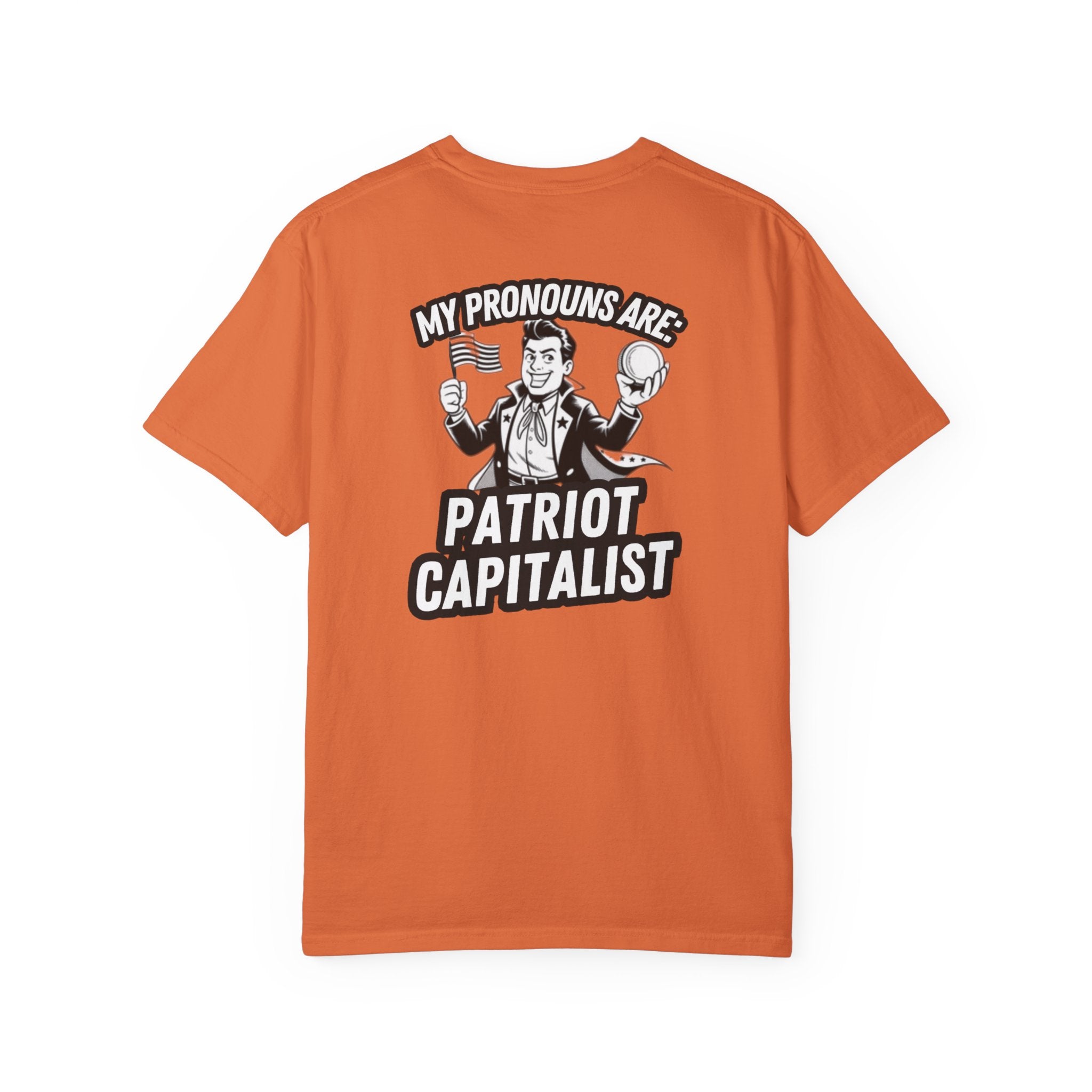 My Pronouns Are Patriot Capitalist T-shirt | Political Statement Tee