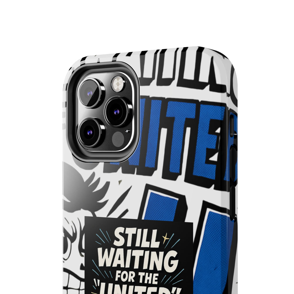 Still Waiting for the United in the European Union Phone Case | Political Protest Design