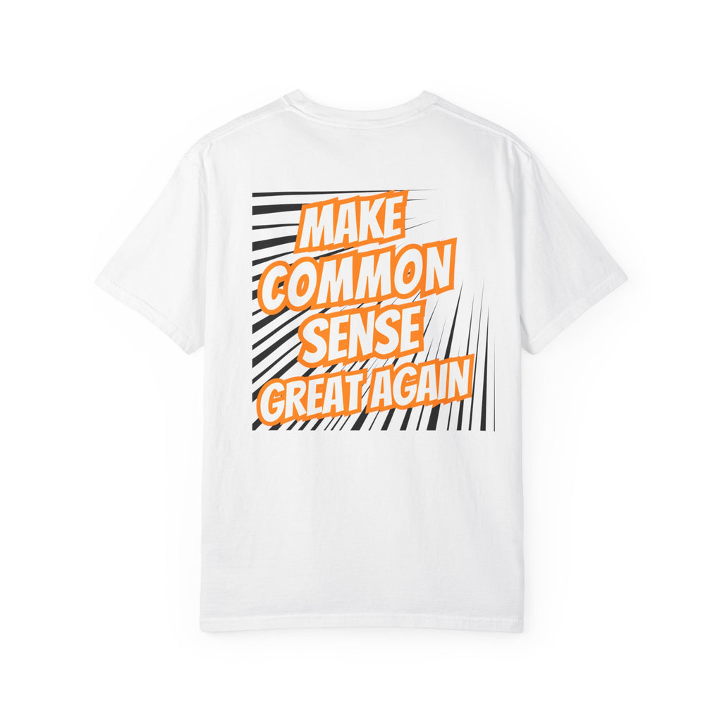 Make Common Sense Great Again T-shirt | Bold Retro Text Graphic