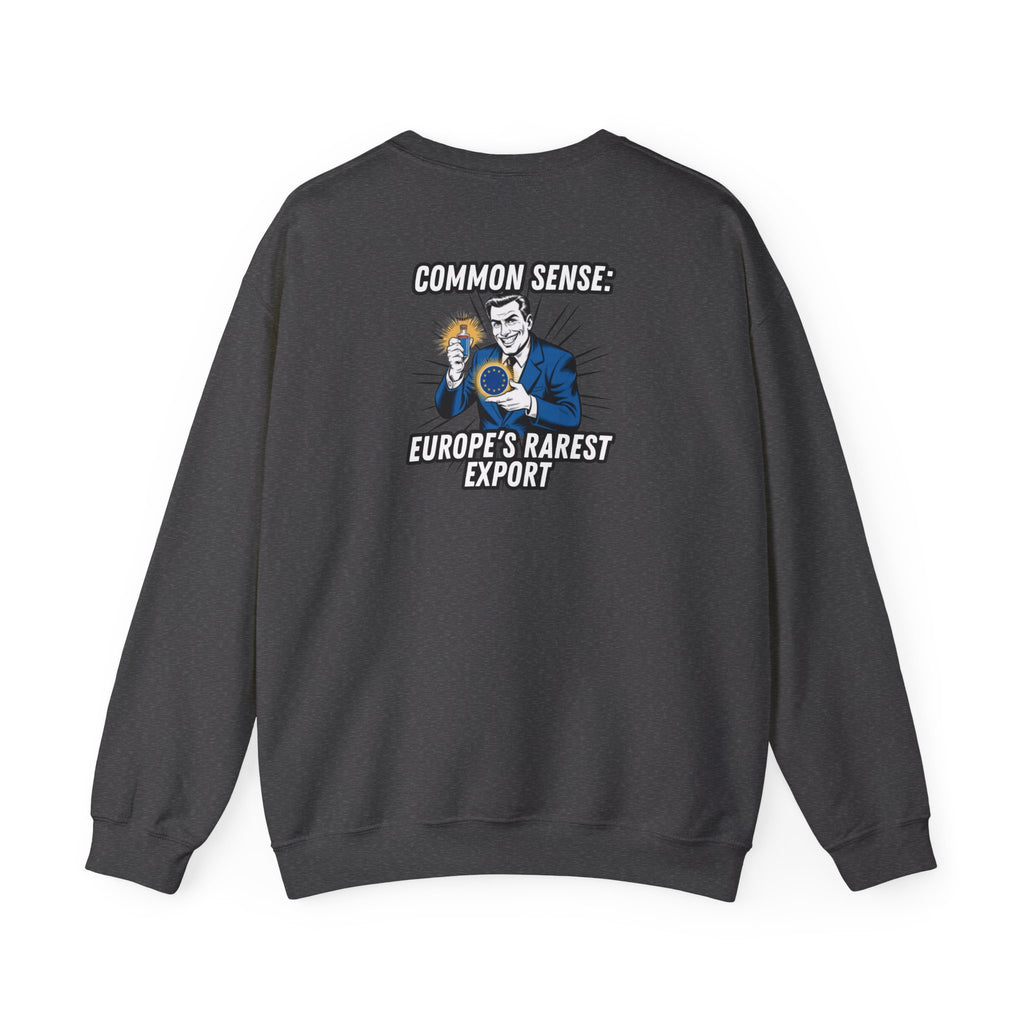 Common Sense Europes Rarest Export Sweatshirt | Funny Conservative Retro Europe Graphic Crewneck | Political Satire Anti-EU Pullover