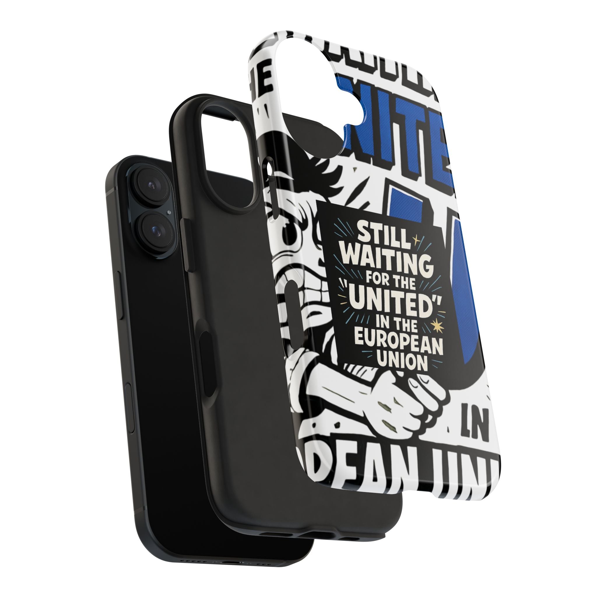 Still Waiting for the United in the European Union Phone Case | Political Protest Design