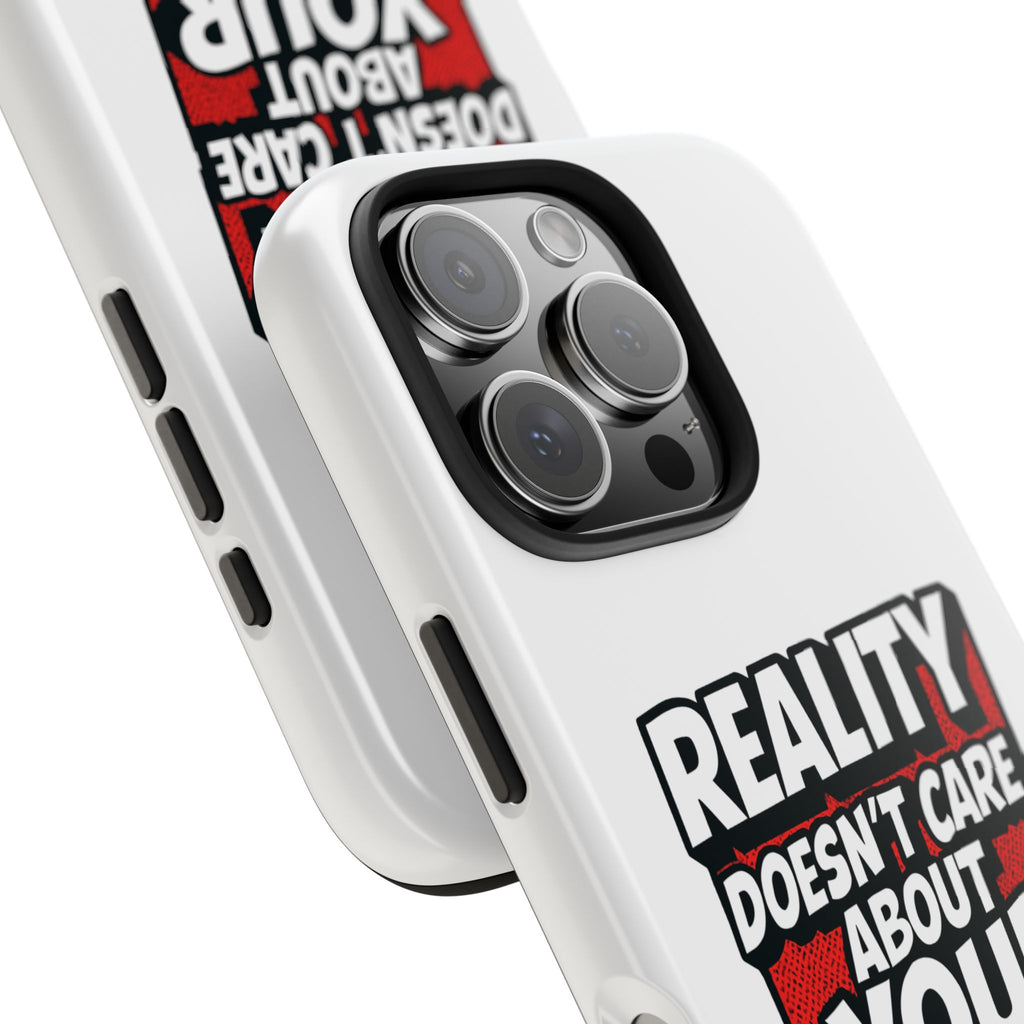 Reality Doesn't Care About Your Opinion Phone Case | Funny Conservative iPhone & Samsung Cover | Anti-Woke Political Graphic Case