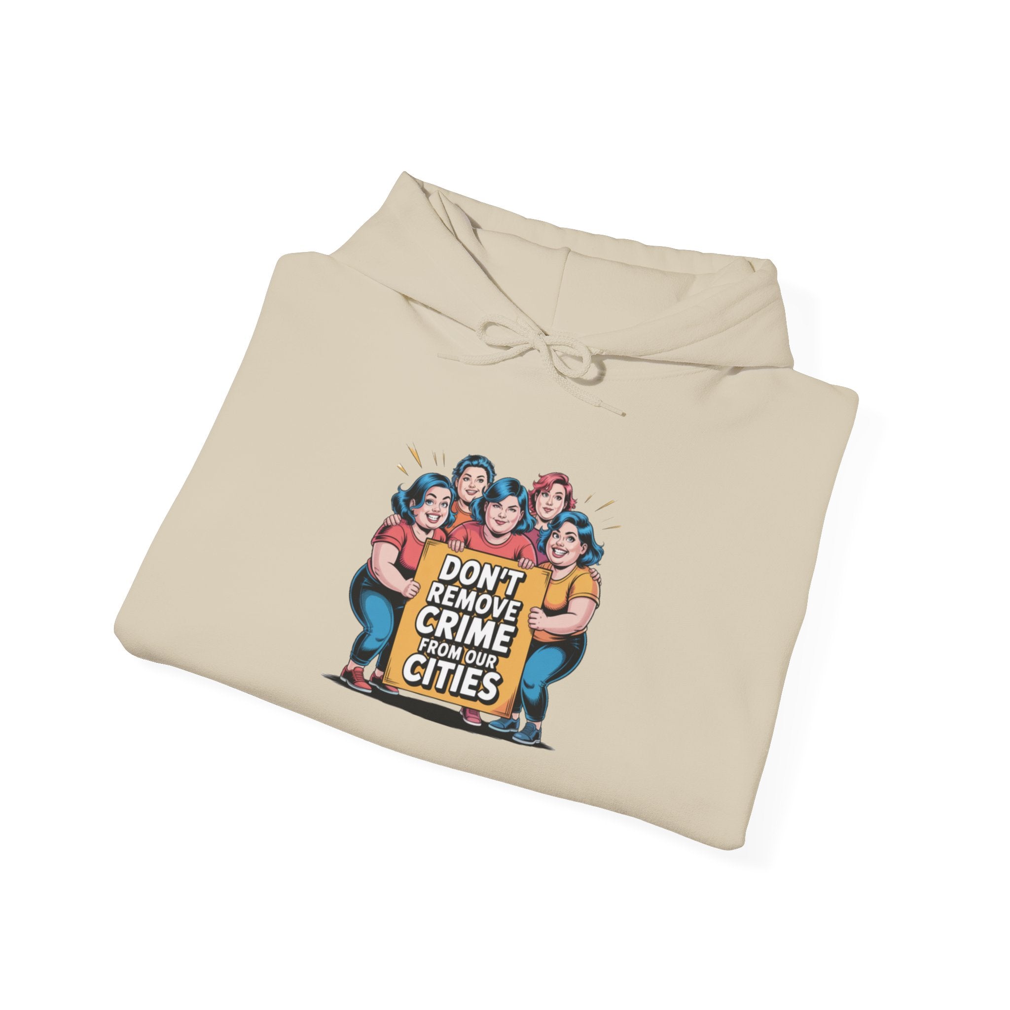 Don't Remove Crime From Our Cities Hoodie | Funny Conservative Blue Hair Graphic Pullover | Anti-Woke Political Satire Streetwear Hoodie