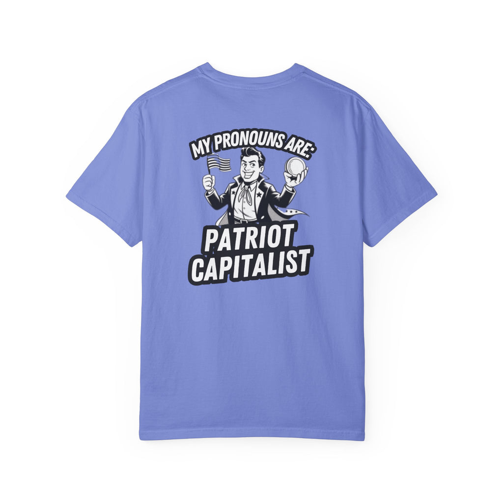 My Pronouns Are Patriot Capitalist T-shirt | Political Statement Tee