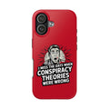 I Miss the Days When Conspiracy Theories Were Wrong Phone Case | iPhone & Samsung Cover