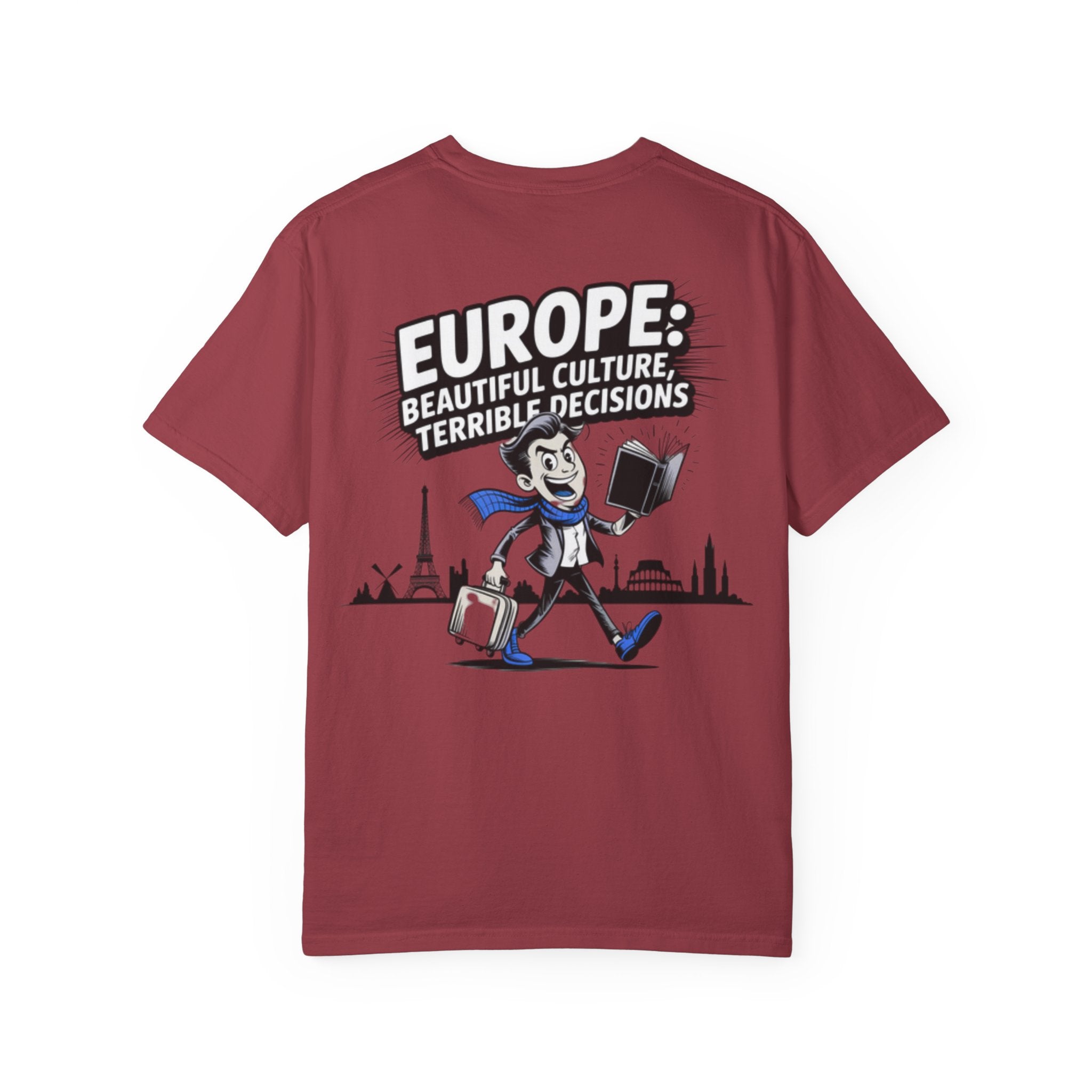 Europe Beautiful Culture Terrible Decisions T-Shirt | Political Satire Tee