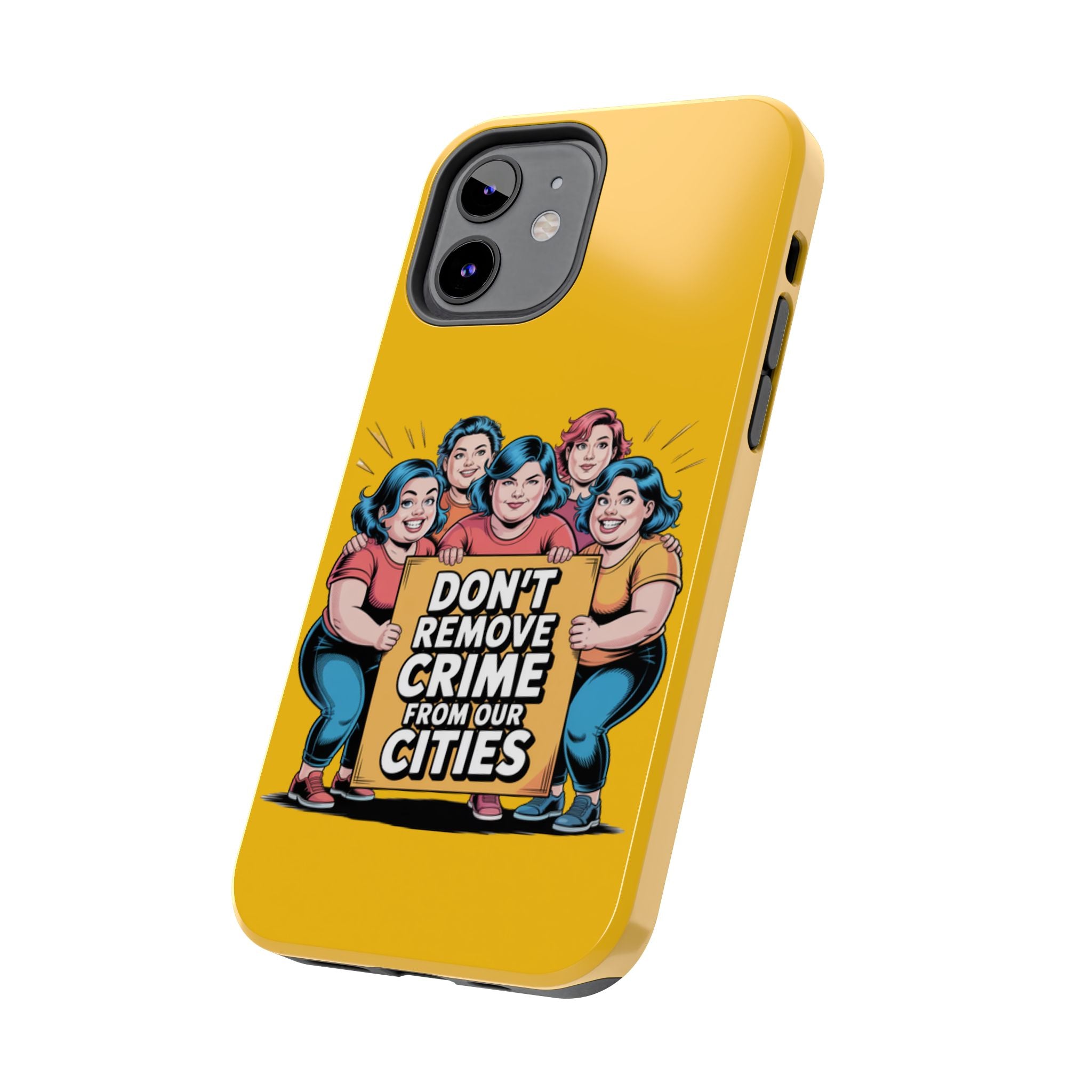 Don't Remove Crime From Our Cities iPhone Samsung Case | Anti-Woke Political Satire Right Wing Phone Cover