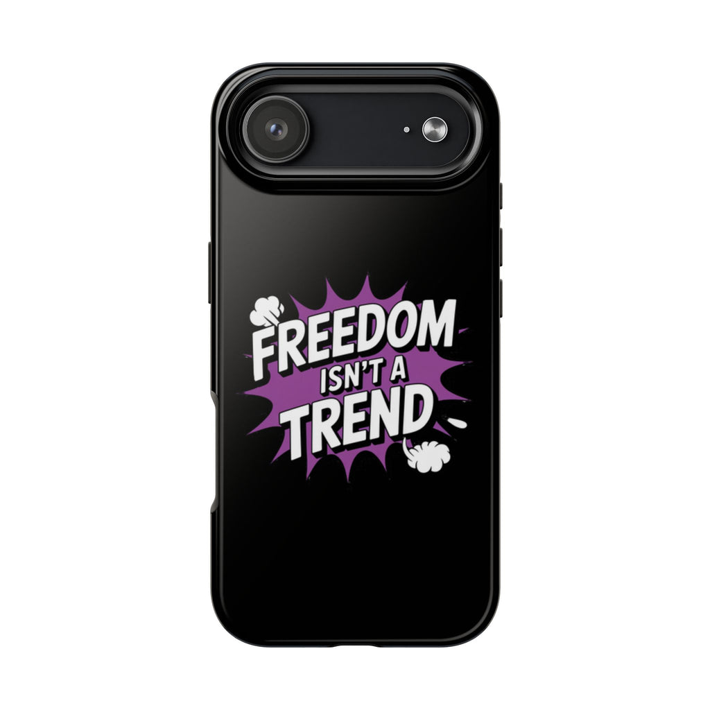 Freedom Isnt a Trend Phone Case | Conservative iPhone & Samsung Cover | Anti-Woke Comic Style Case | Republican Free Speech Accessory