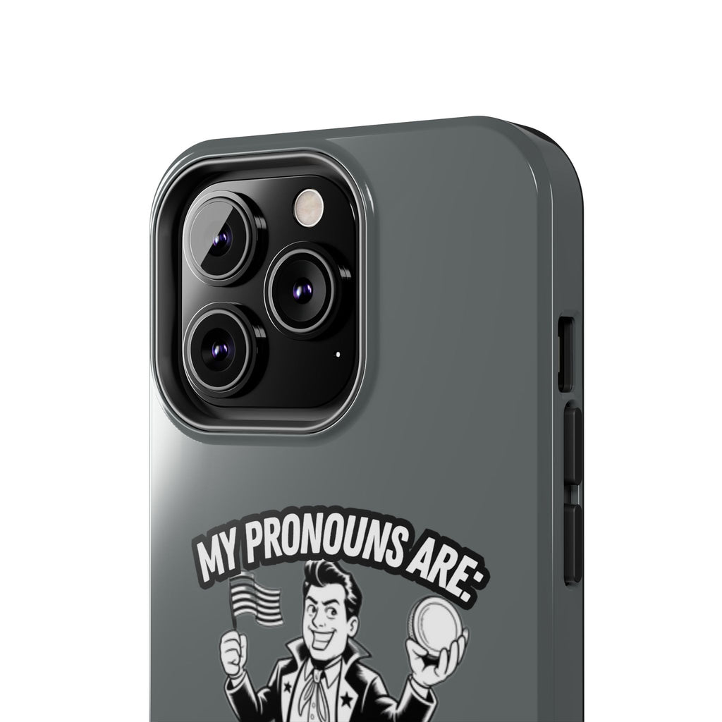My Pronouns Are Patriot / Capitalist Phone Case | Conservative iPhone & Samsung Cover | Anti-Woke Political Case | Funny Patriot Gift