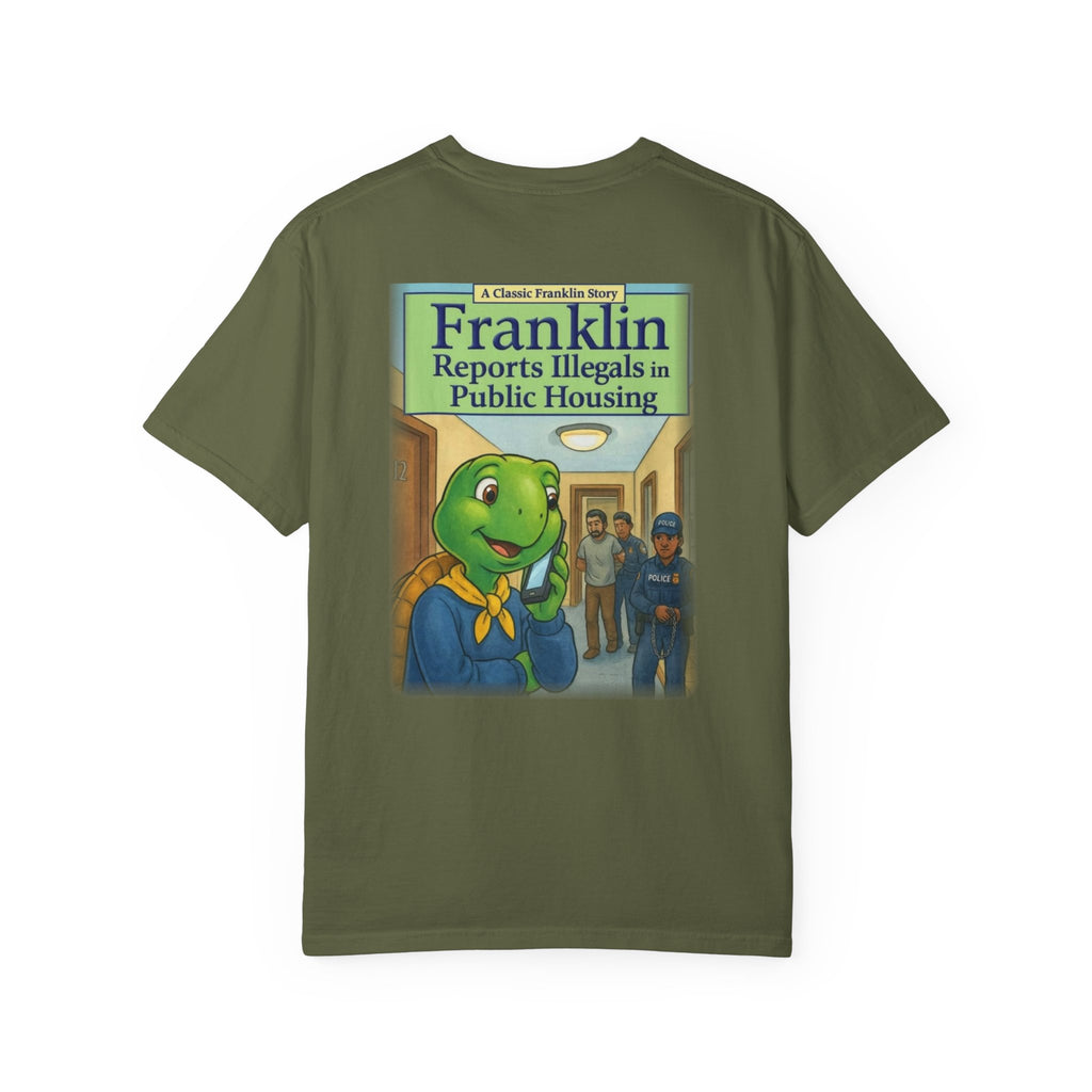 Franklin Reports Illegals in Public Housing T-shirt | Political Satire Tee