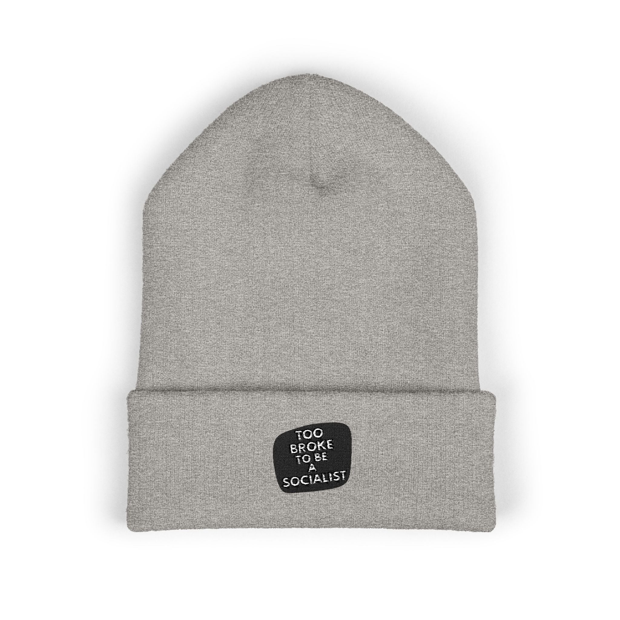 Too Broke to Be a Socialist Beanie | Funny Conservative Cuffed Knit Hat | Anti-Woke Political Winter Embroidered Cap
