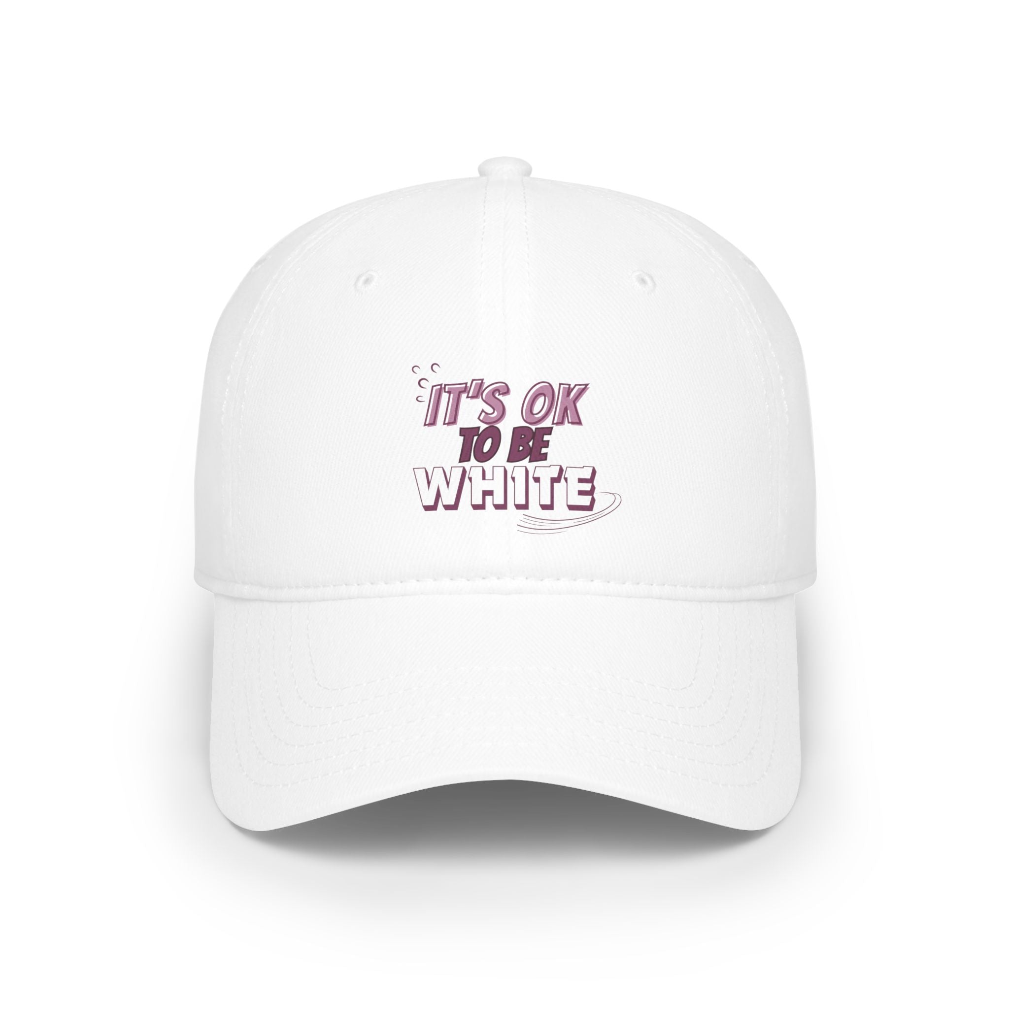 Its OK to Be White Baseball Cap | Minimal Text Phrase Hat
