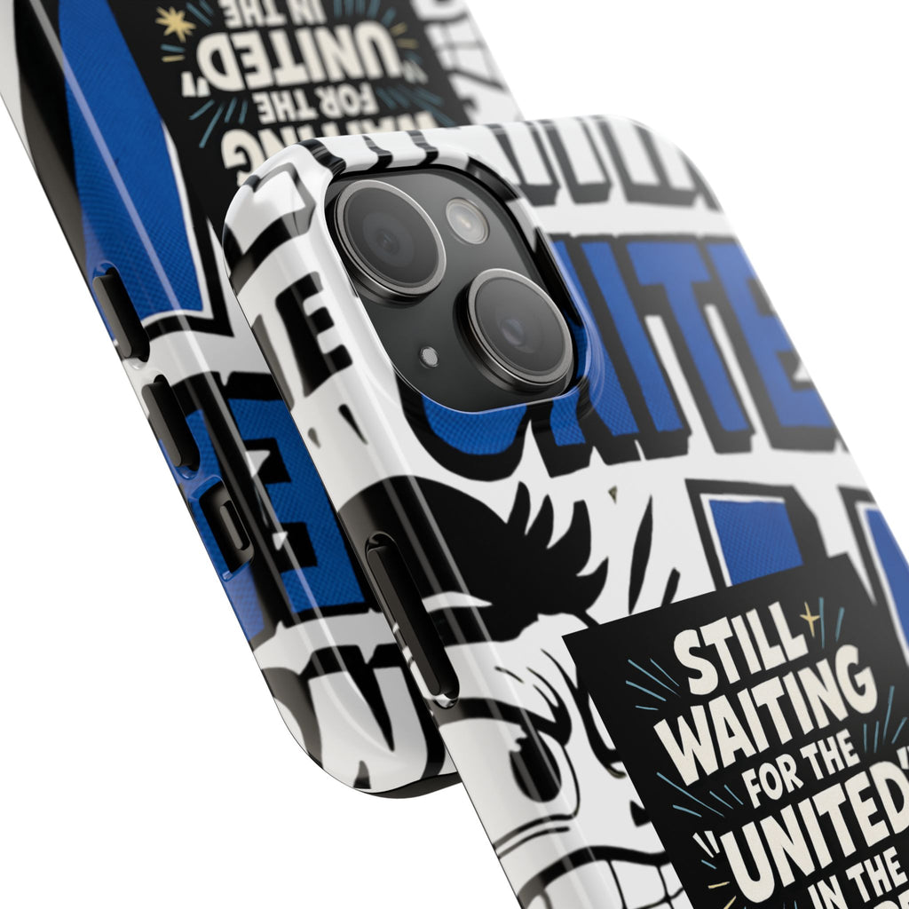 Still Waiting for the United in the European Union Phone Case | Political Protest Design