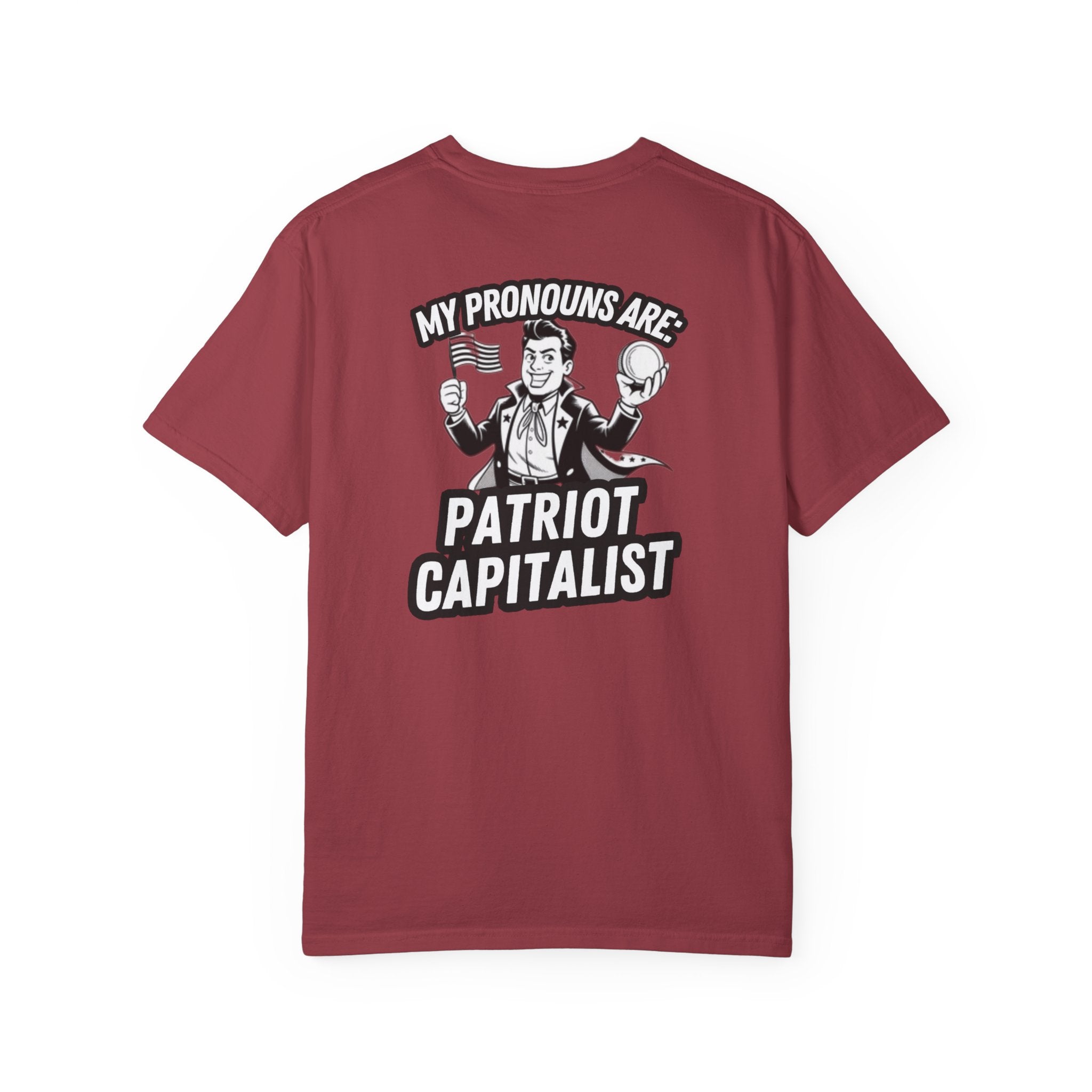 My Pronouns Are Patriot Capitalist T-shirt | Political Statement Tee