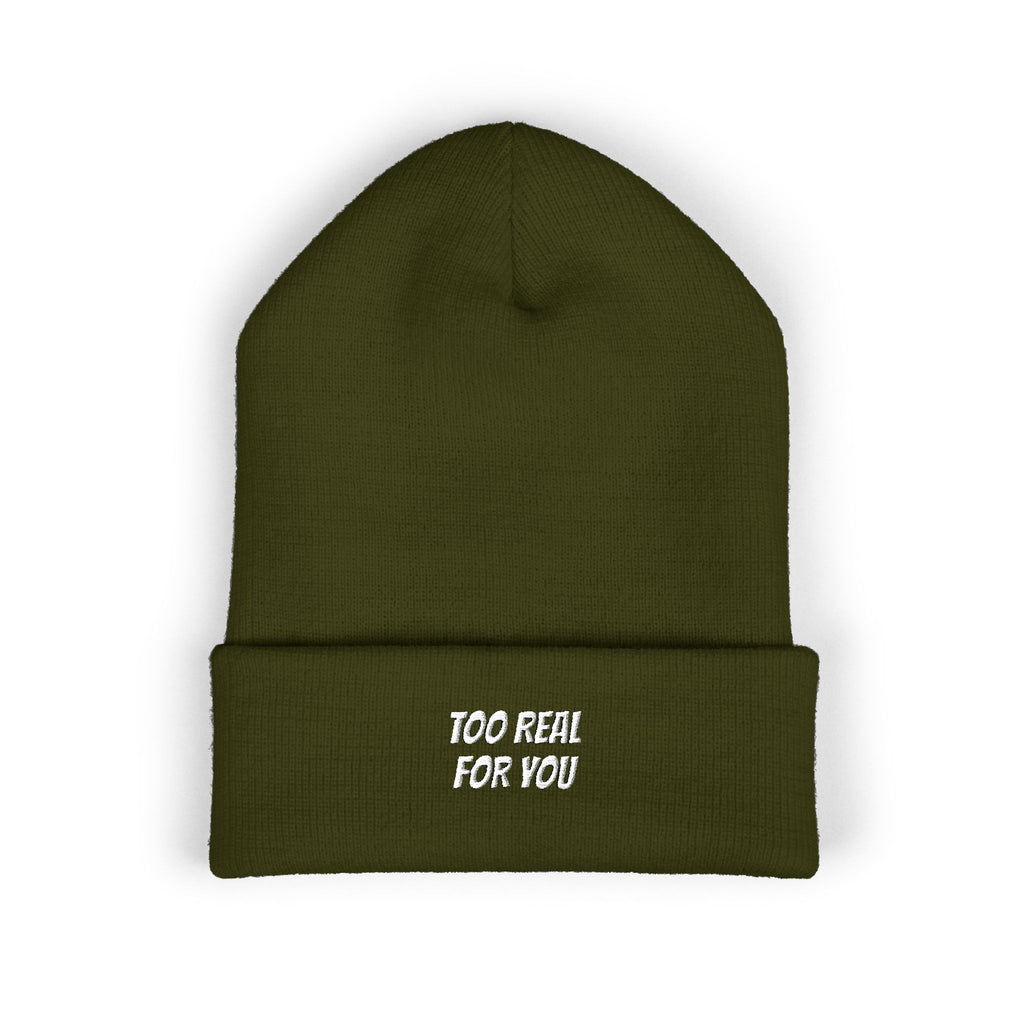 Too Real For You | Embroidered Cuffed Beanie | Unisex Streetwear Winter Knit Hat