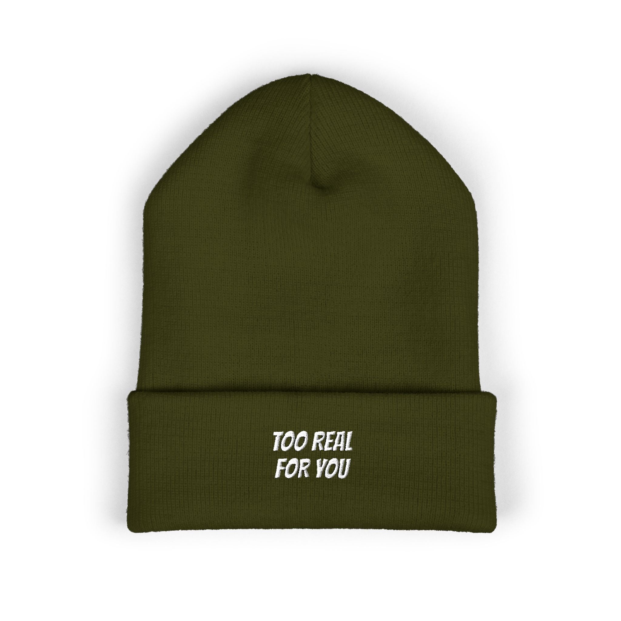 Too Real For You | Embroidered Cuffed Beanie | Unisex Streetwear Winter Knit Hat