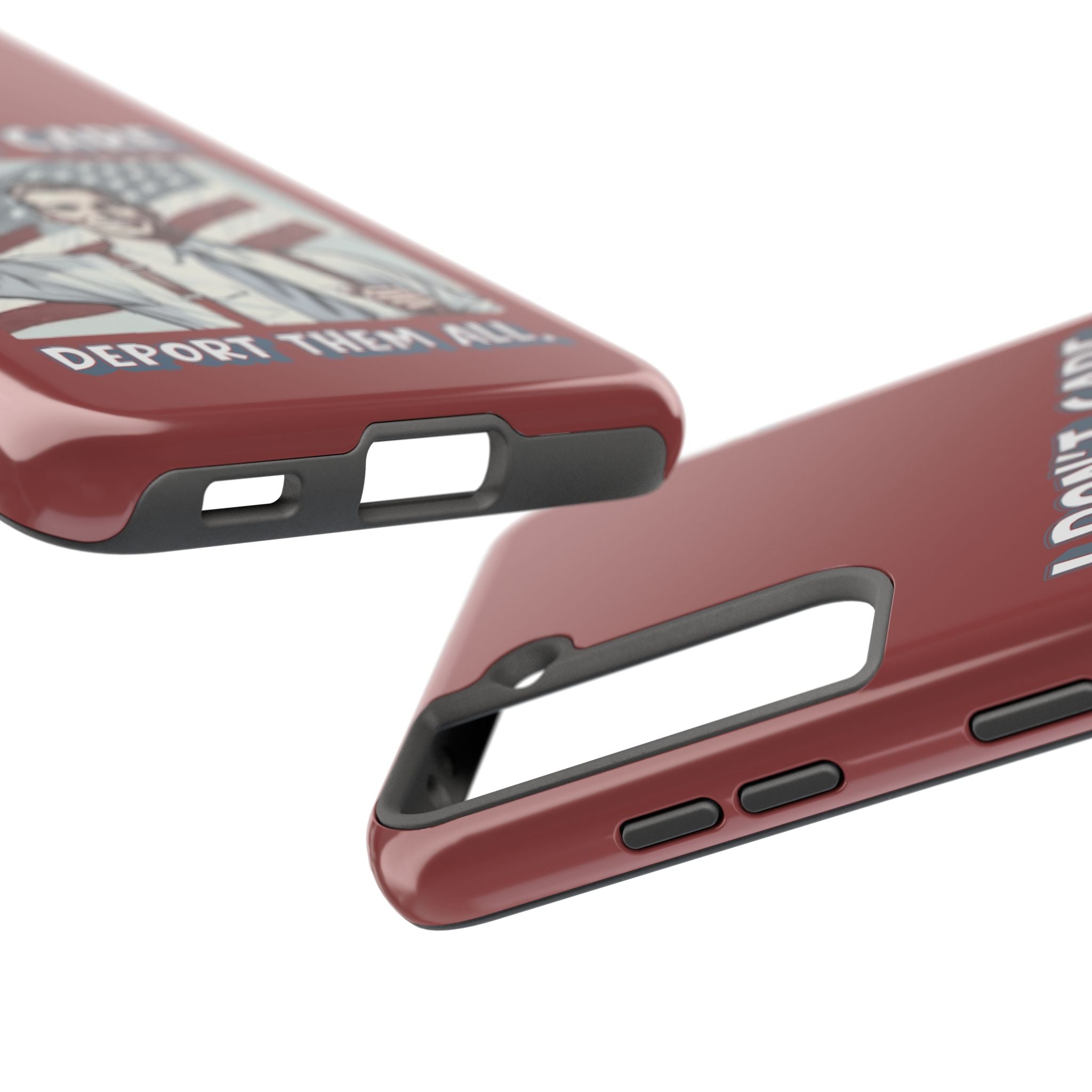 I DON'T CARE DEPORT THEM ALL Tough Phone Case — Retro Patriotic Protective Phone Cover