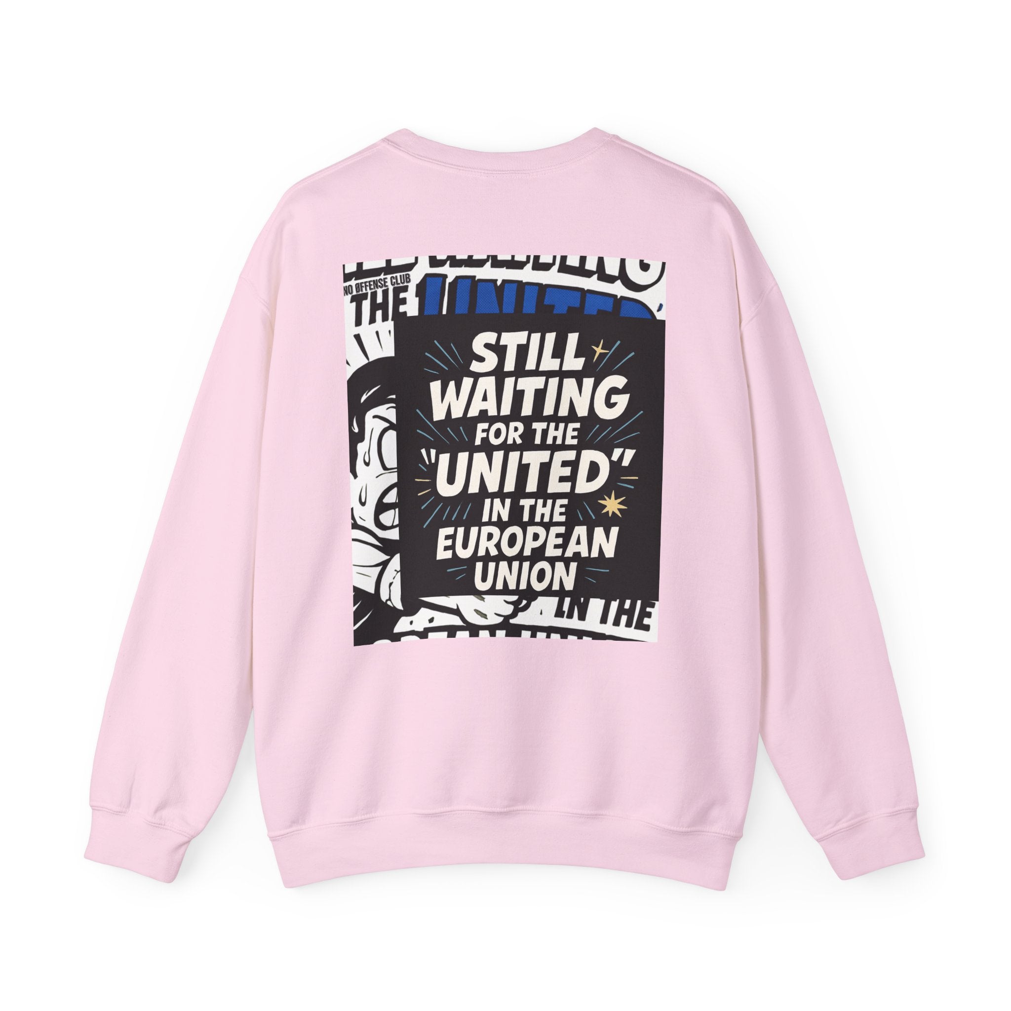 Still Waiting for the "United" in the European Union Sweatshirt | Gildan 18000 EU Satire Crewneck