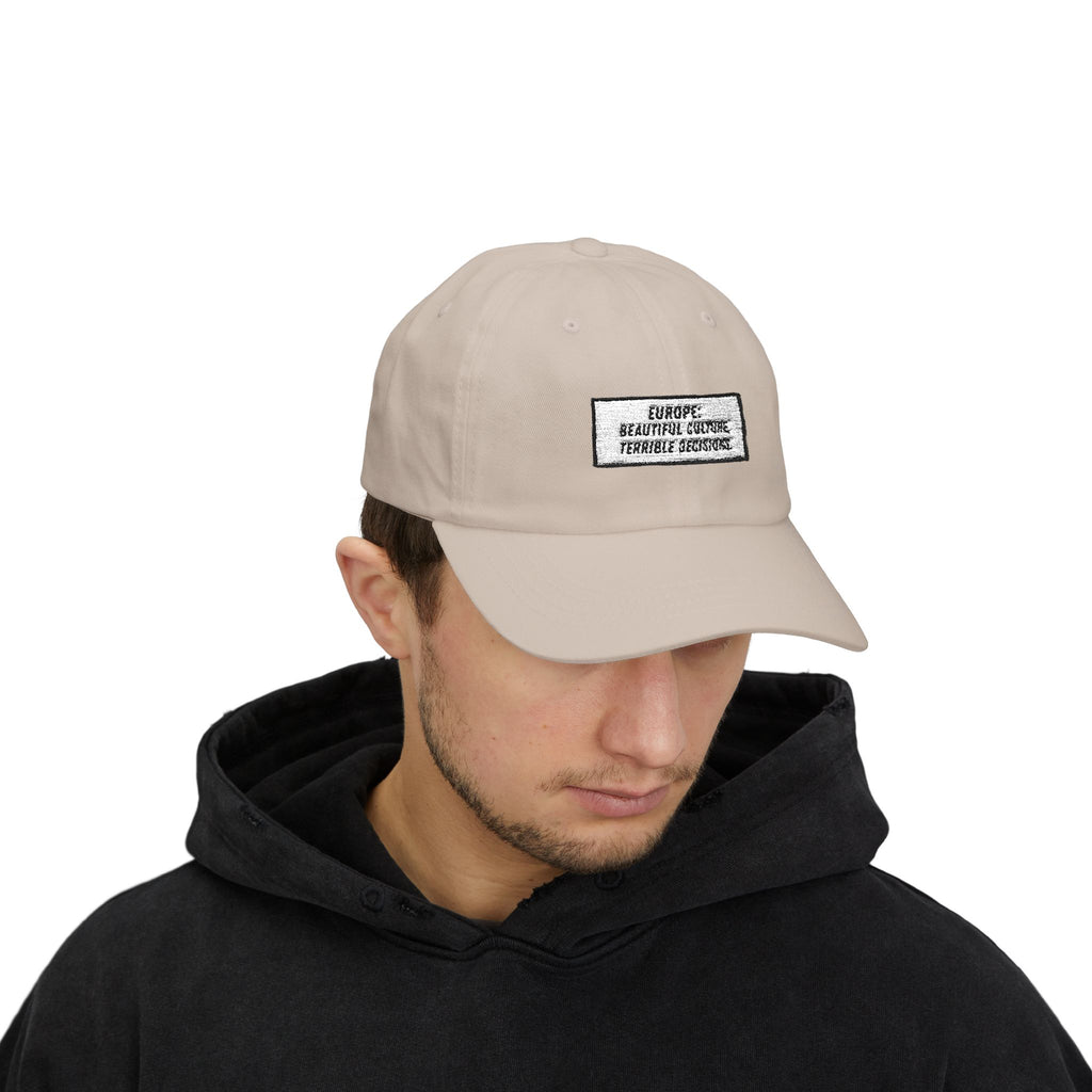 Europe Beautiful Culture Terrible Decisions Dad Hat | Anti-Woke Europe Political Satire Baseball Cap