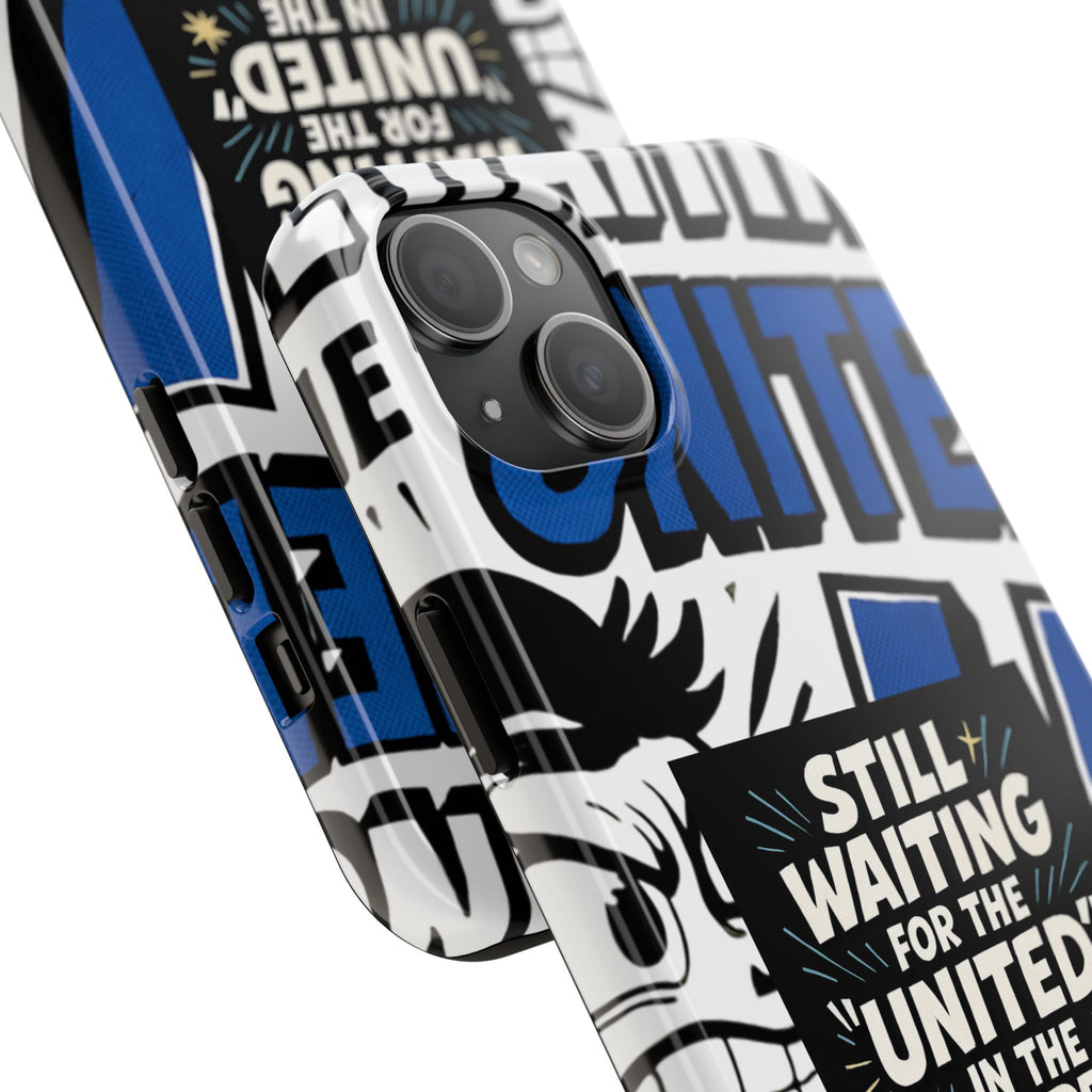 Still Waiting for the United in the European Union Phone Case | Political Protest Design