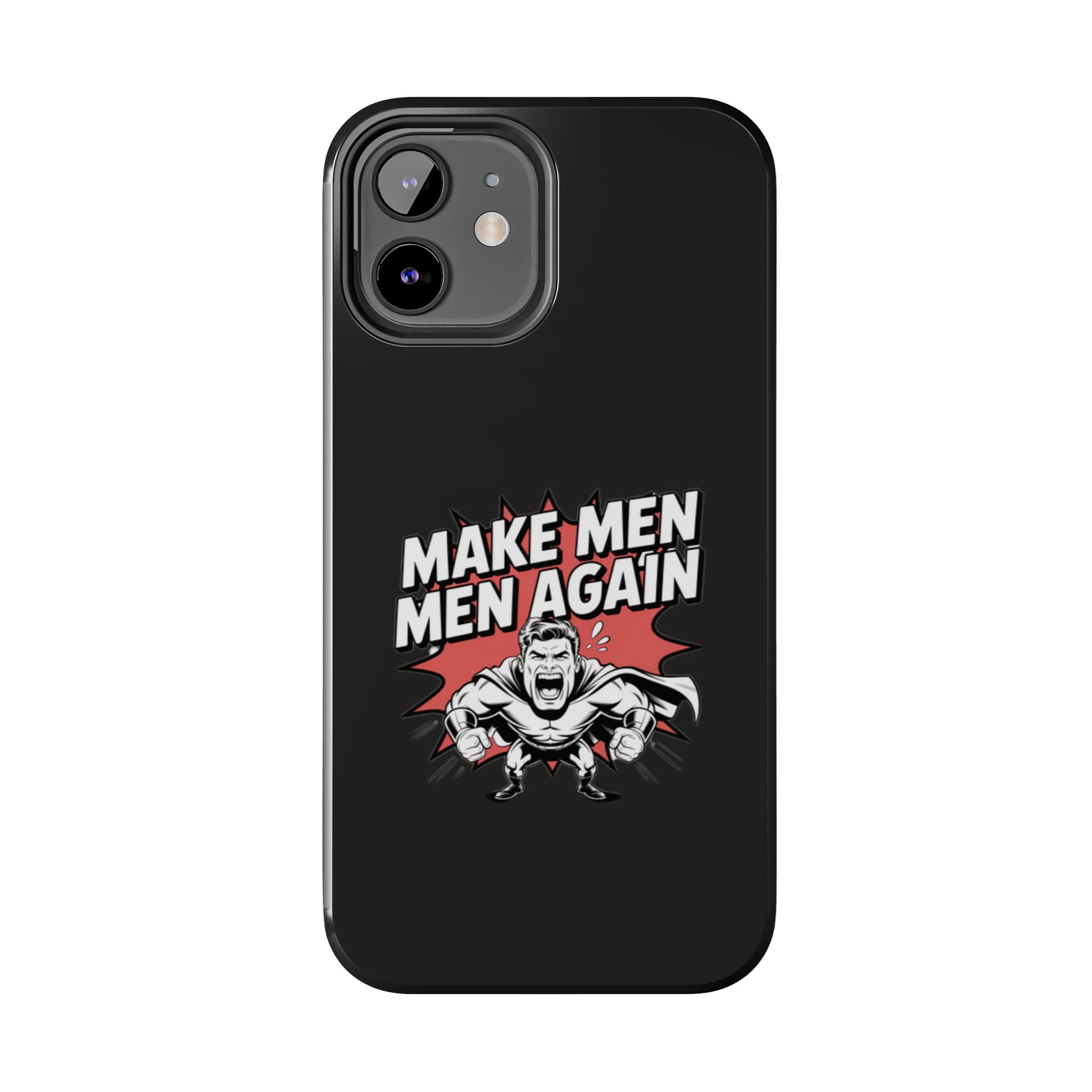 Make Men Men Again Case | Funny Conservative Retro Comic Muscle Guy Graphic | Pro Masculinity Anti-Woke Right Wing Phone Cover