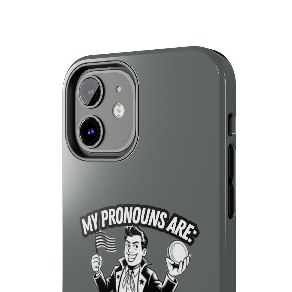 My Pronouns Are Patriot / Capitalist Phone Case | Conservative iPhone & Samsung Cover | Anti-Woke Political Case | Funny Patriot Gift