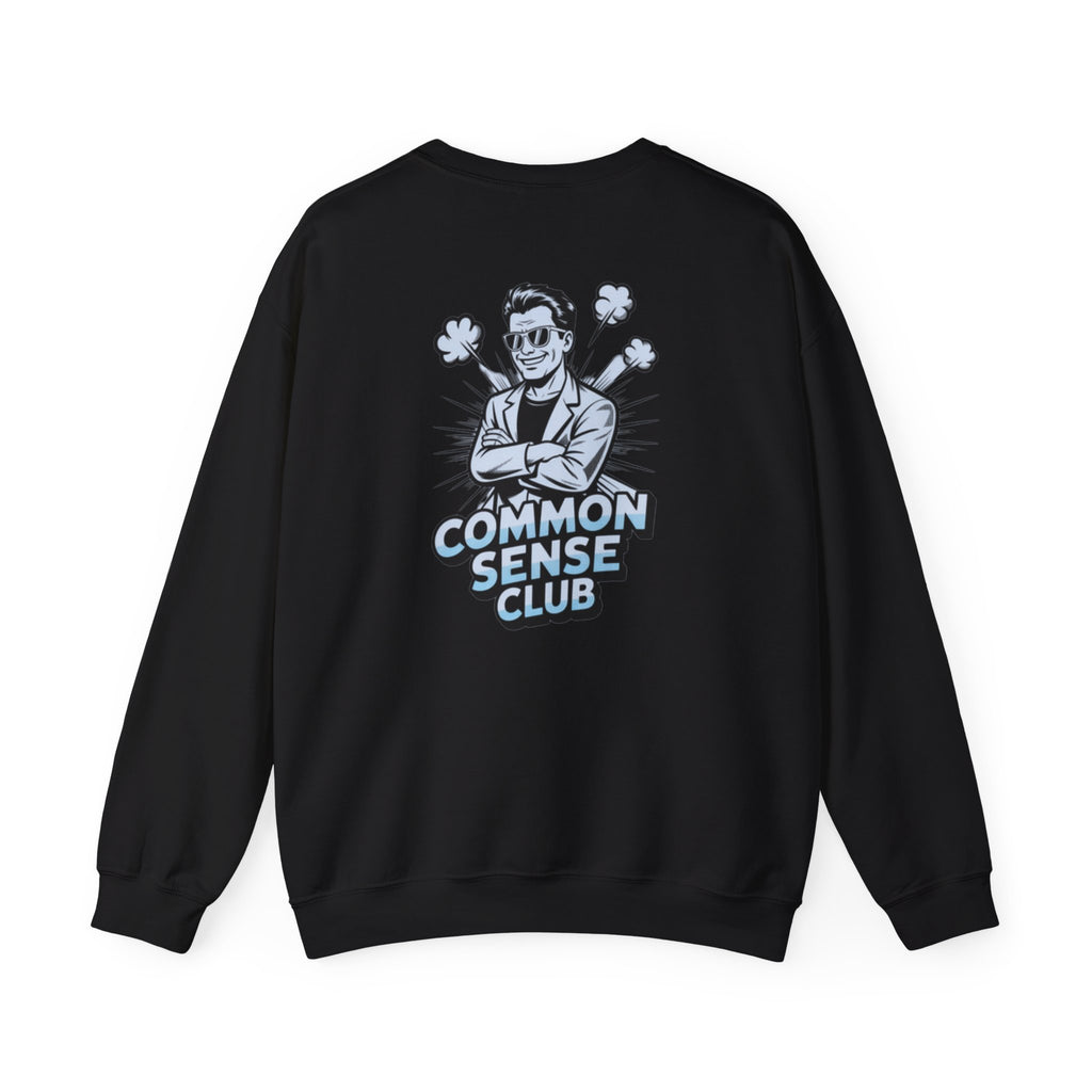 Common Sense Club Sweatshirt | Funny Conservative Crewneck Graphic | Anti-Woke Political Illustration Pullover