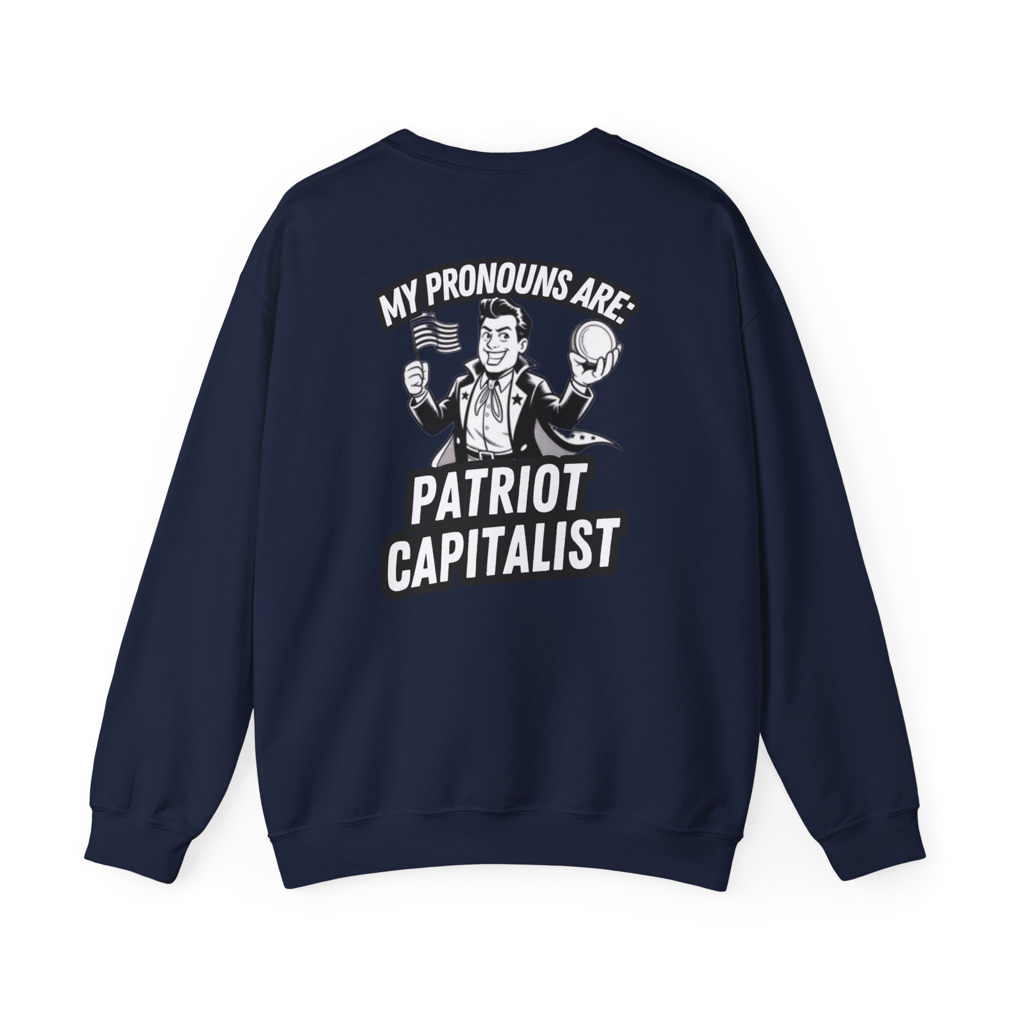 My Pronouns Are Patriot Capitalist Sweatshirt | Vintage Back Graphic Crewneck