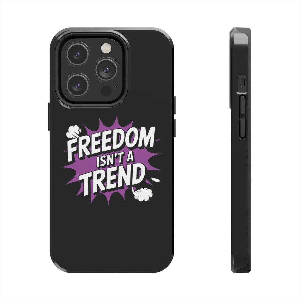 Freedom Isnt a Trend Phone Case | Conservative iPhone & Samsung Cover | Anti-Woke Comic Style Case | Republican Free Speech Accessory