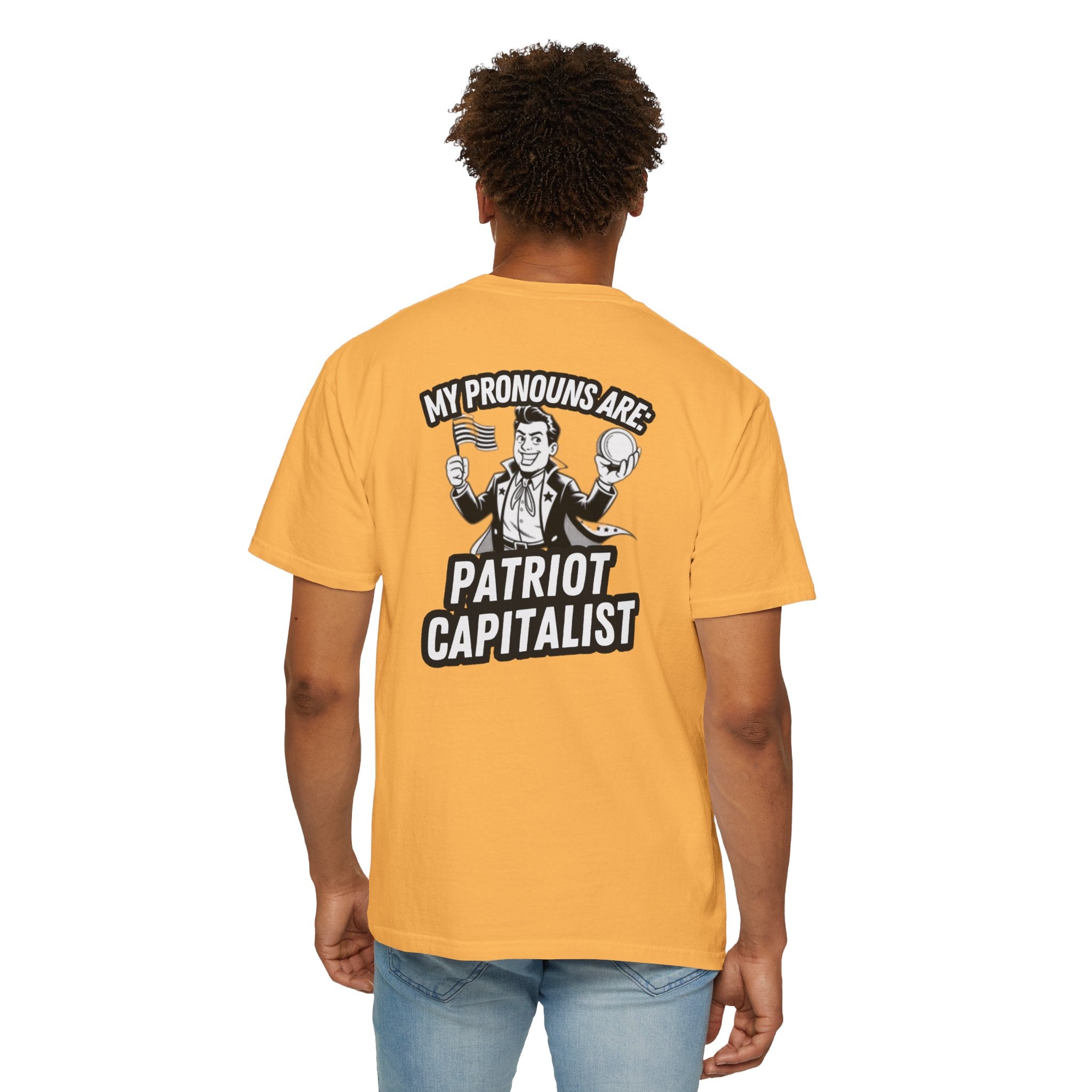 My Pronouns Are Patriot Capitalist T-shirt | Political Statement Tee