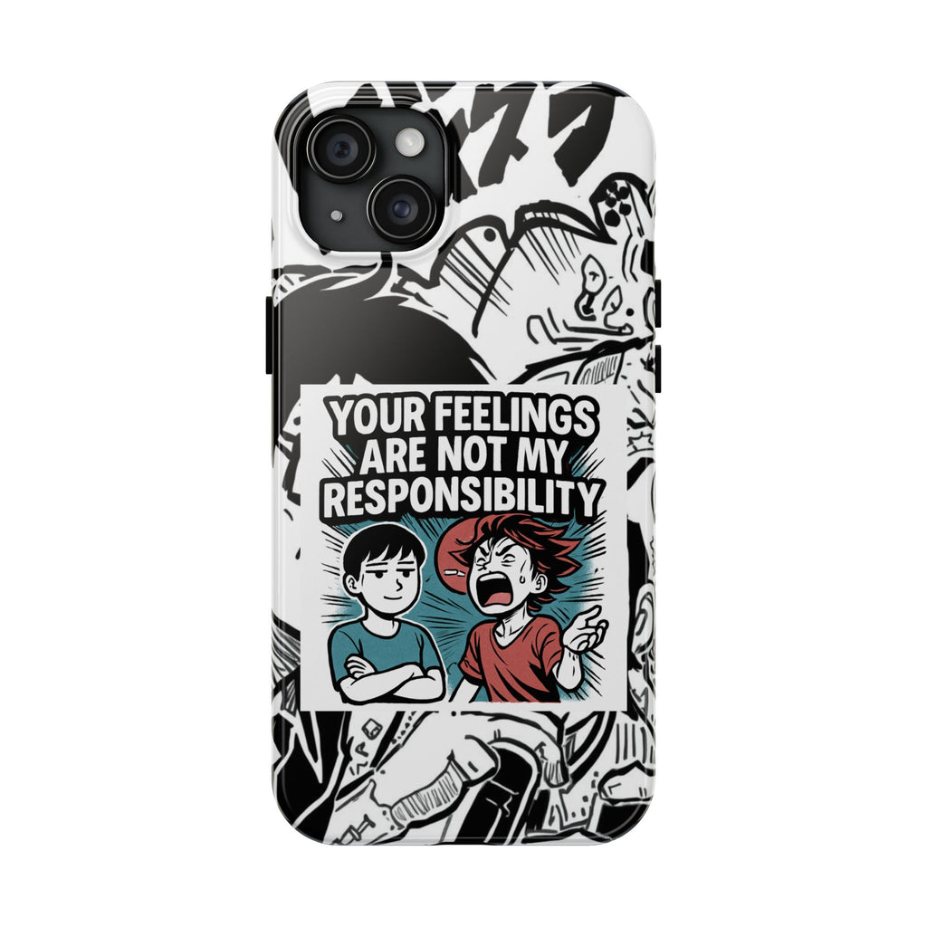 Your Feelings Are Not My Responsibility Phone Case | Funny Conservative Manga Comic iPhone & Samsung Cover