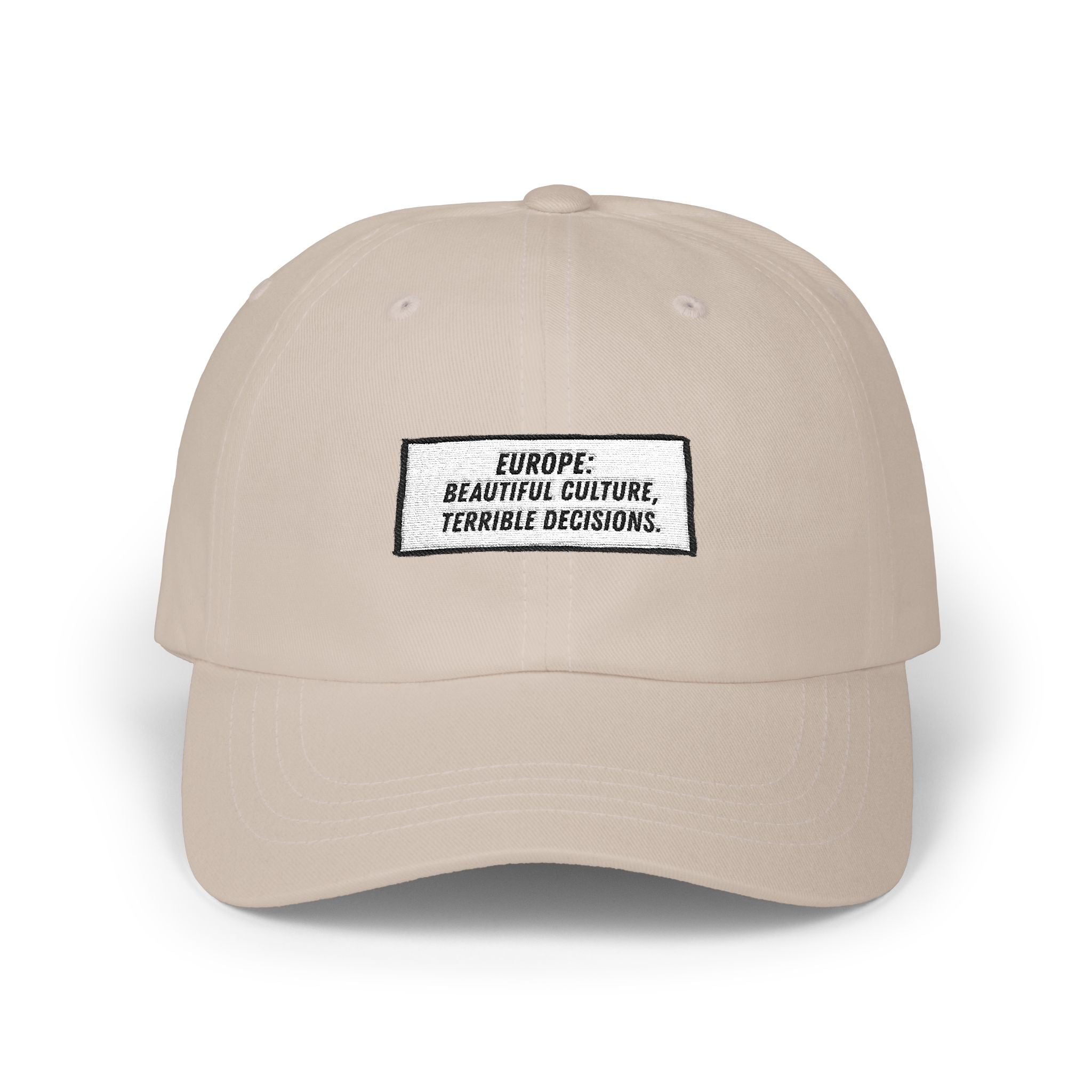 Europe Beautiful Culture Terrible Decisions Dad Hat | Anti-Woke Europe Political Satire Baseball Cap