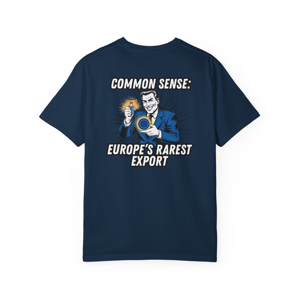 Common Sense Europe s Rarest Export T-shirt | Retro Political Satire Tee