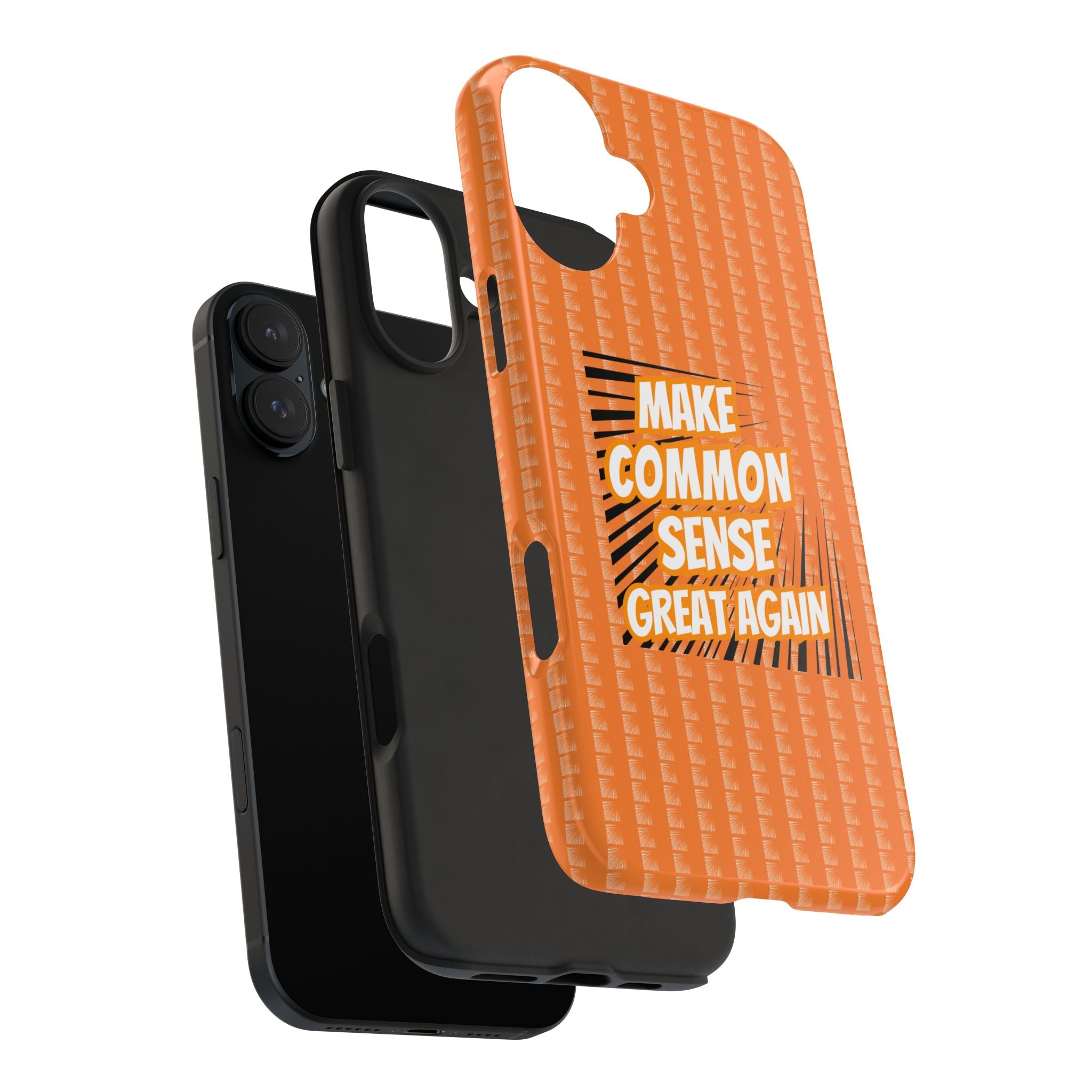 Make Common Sense Great Again Tough Phone Case | Impact-Resistant iPhone & Samsung Cover