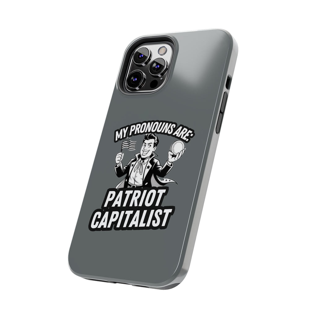 My Pronouns Are Patriot / Capitalist Phone Case | Conservative iPhone & Samsung Cover | Anti-Woke Political Case | Funny Patriot Gift