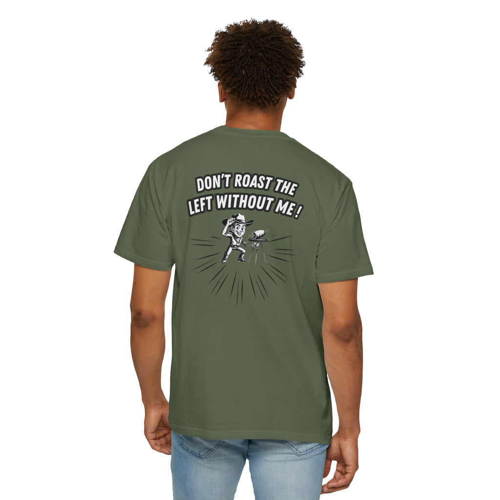 Don't Roast the Left Without Me BBQ Cook T-shirt | Vintage Grill Tee