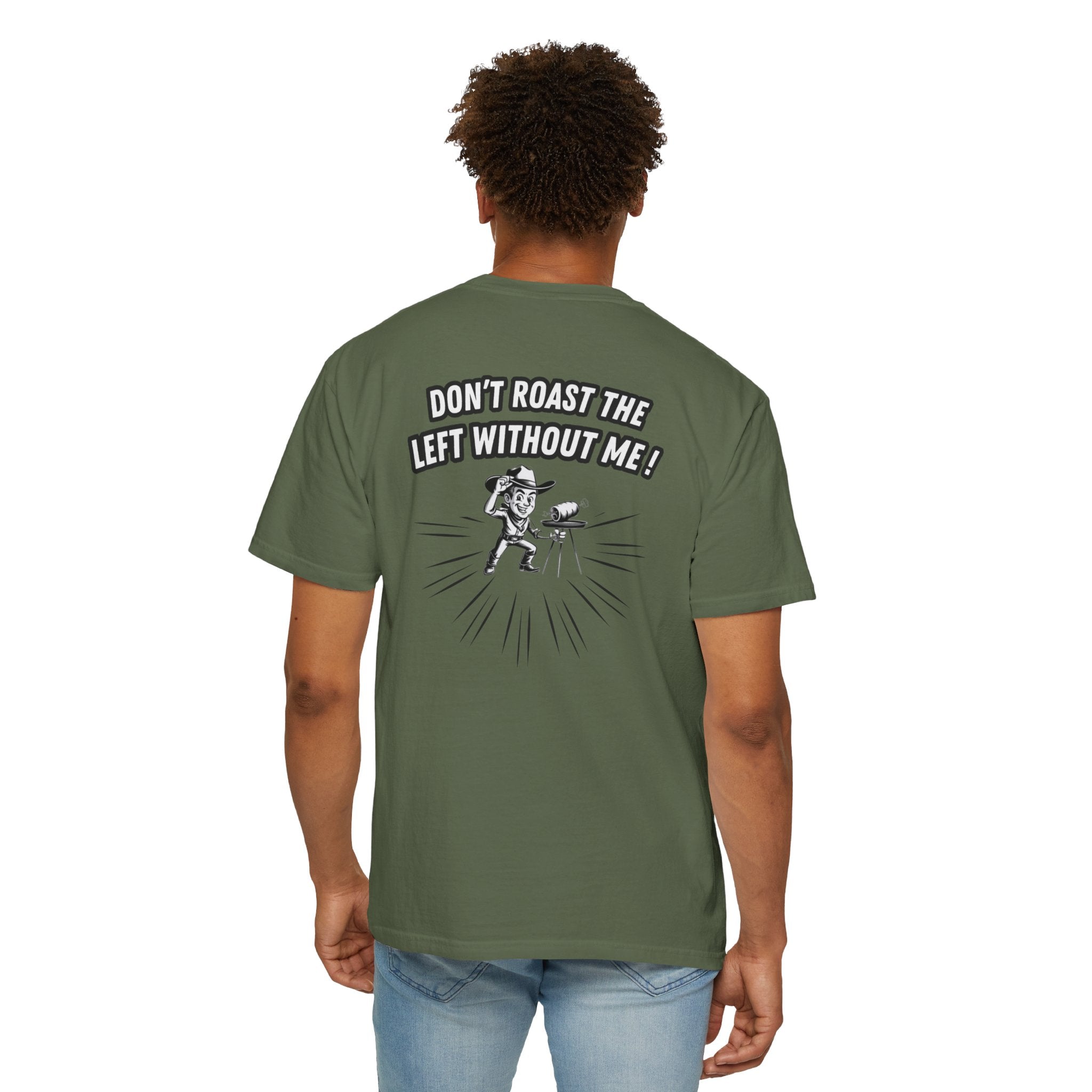 Don't Roast the Left Without Me BBQ Cook T-shirt | Vintage Grill Tee
