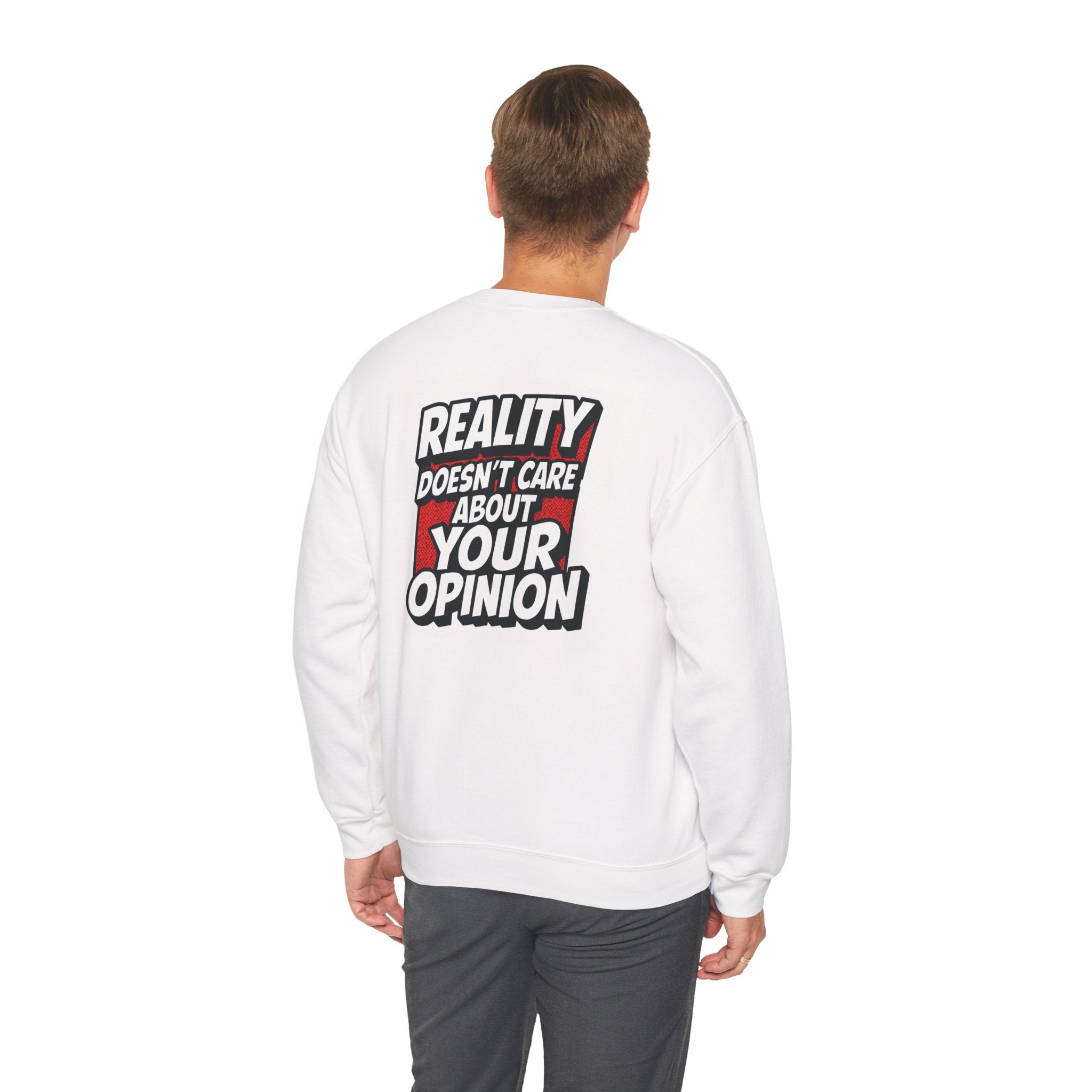Reality Doesnt Care About Your Opinion Sweatshirt | Conservative Crewneck | Gildan 18000 | Unisex Heavy Blend