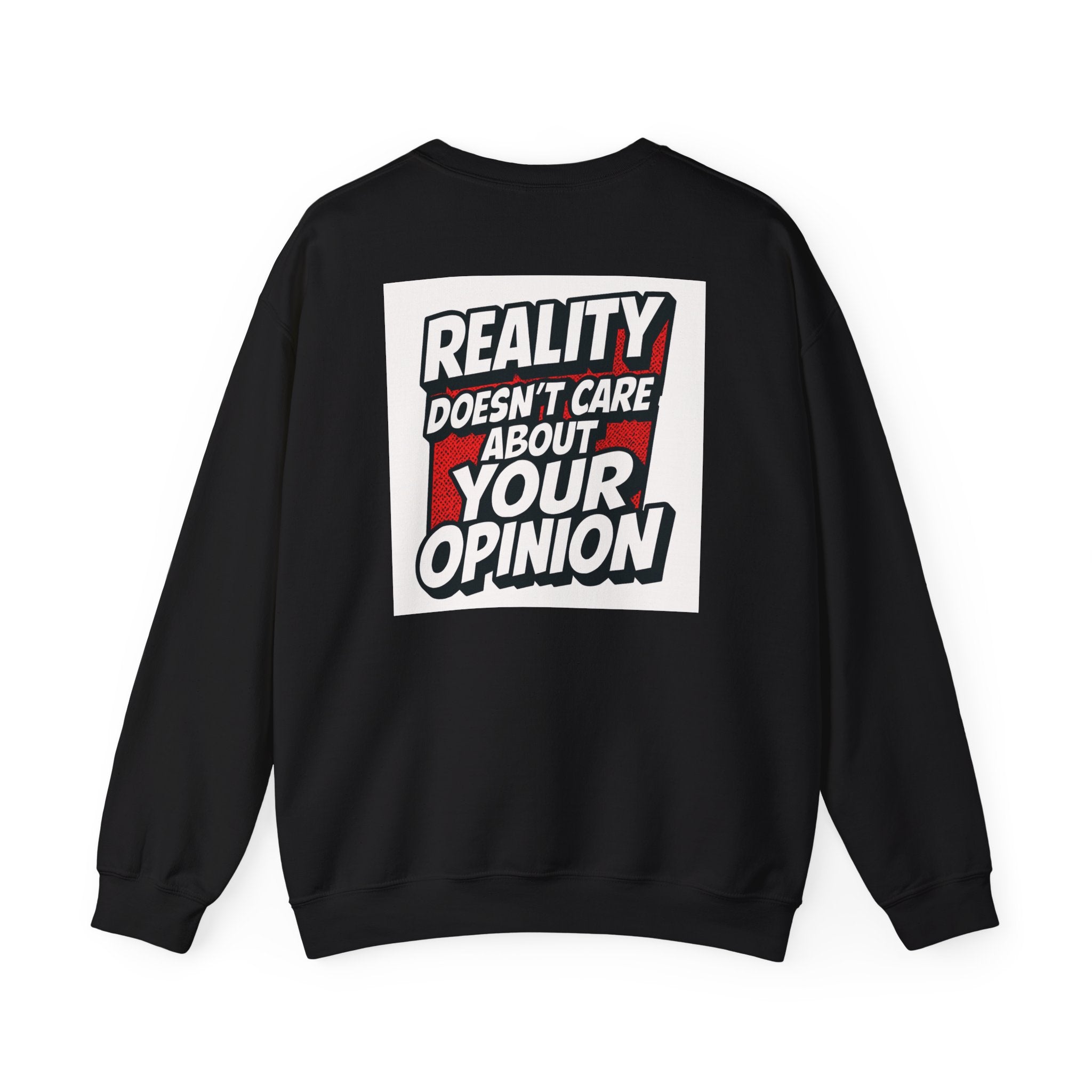 Reality Doesnt Care About Your Opinion Sweatshirt | Conservative Crewneck | Gildan 18000 | Unisex Heavy Blend