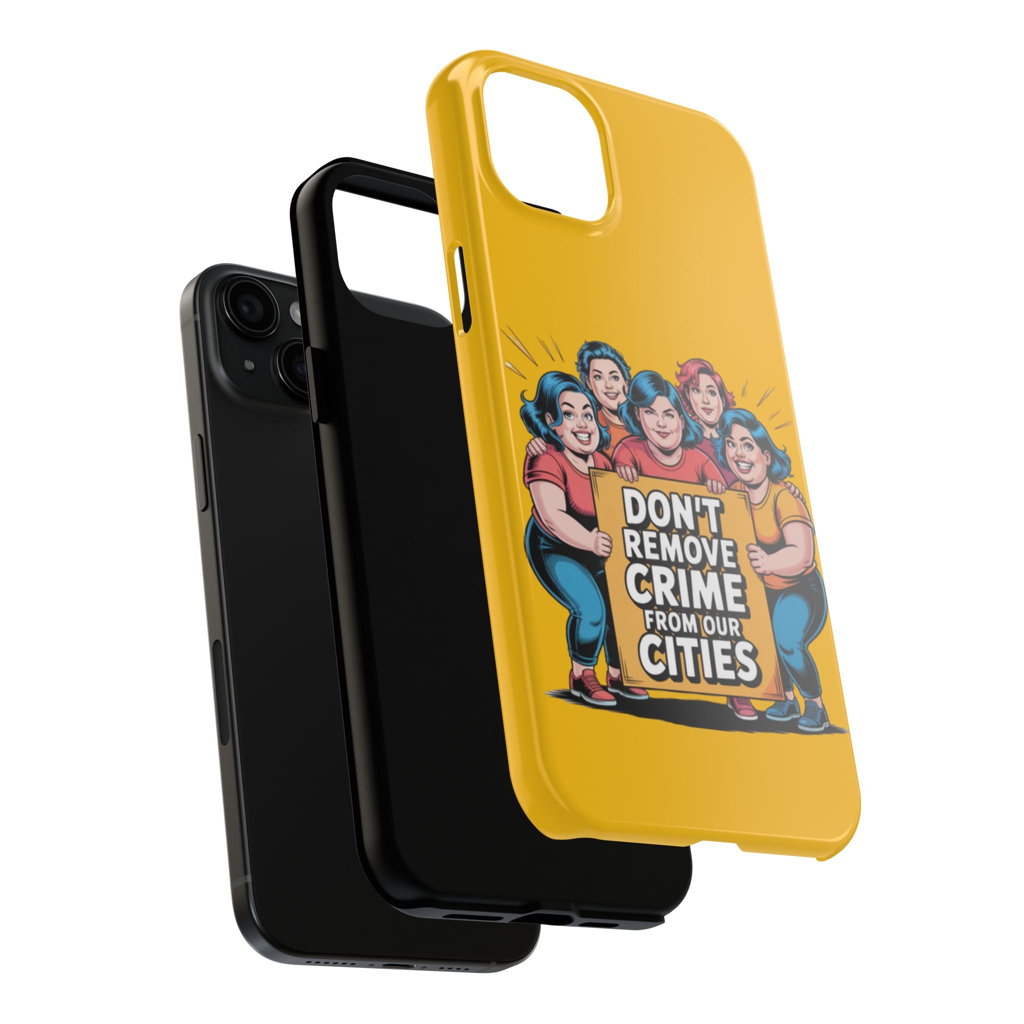 Don't Remove Crime From Our Cities iPhone Samsung Case | Anti-Woke Political Satire Right Wing Phone Cover