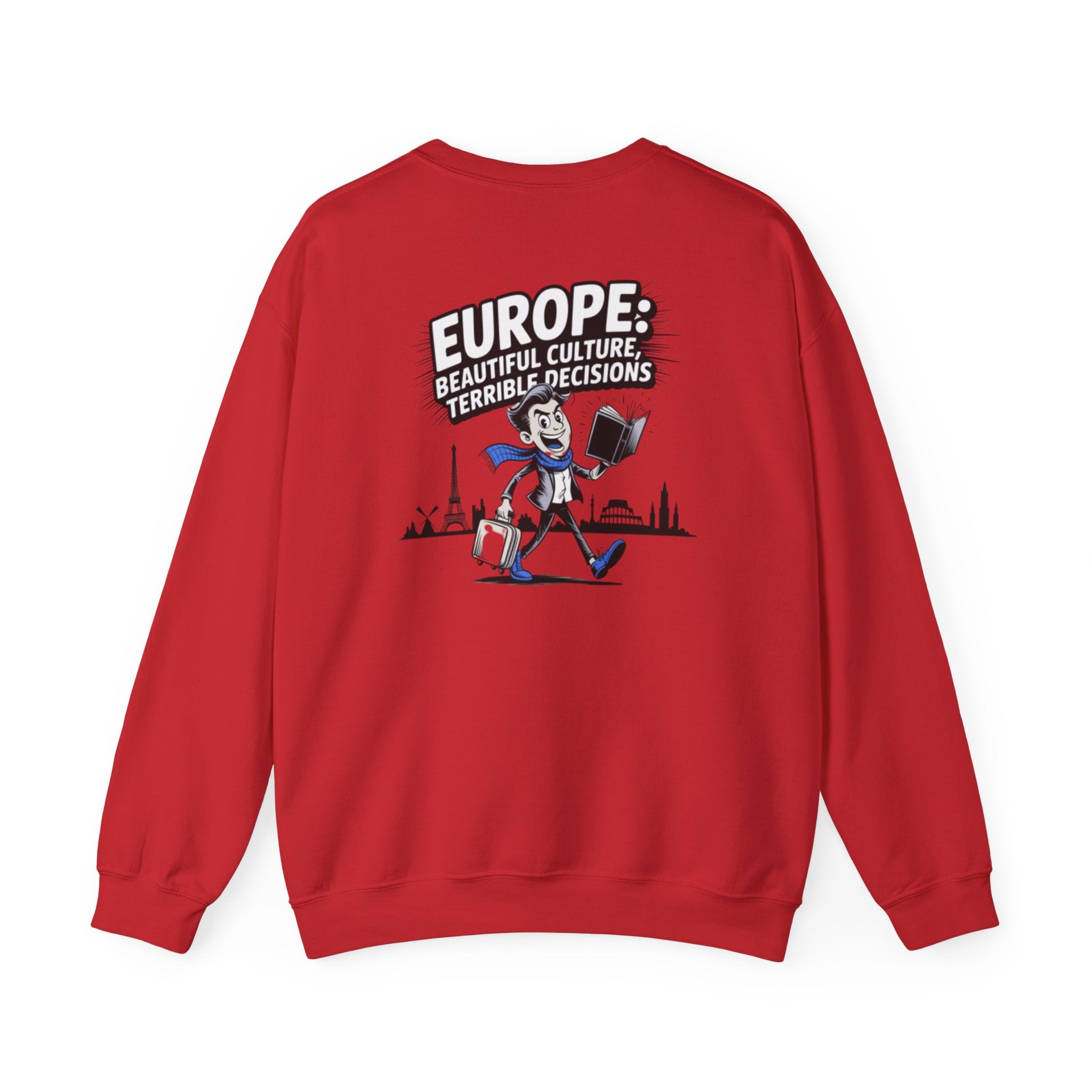 Europe Beautiful Culture Terrible Decisions Sweatshirt | Anti-Woke Europe Political Satire Pullover