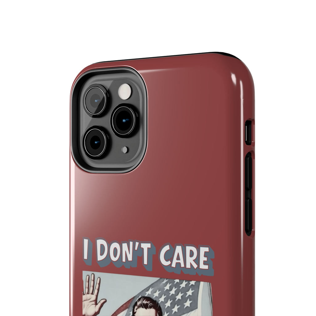 I DON'T CARE DEPORT THEM ALL Tough Phone Case — Retro Patriotic Protective Phone Cover
