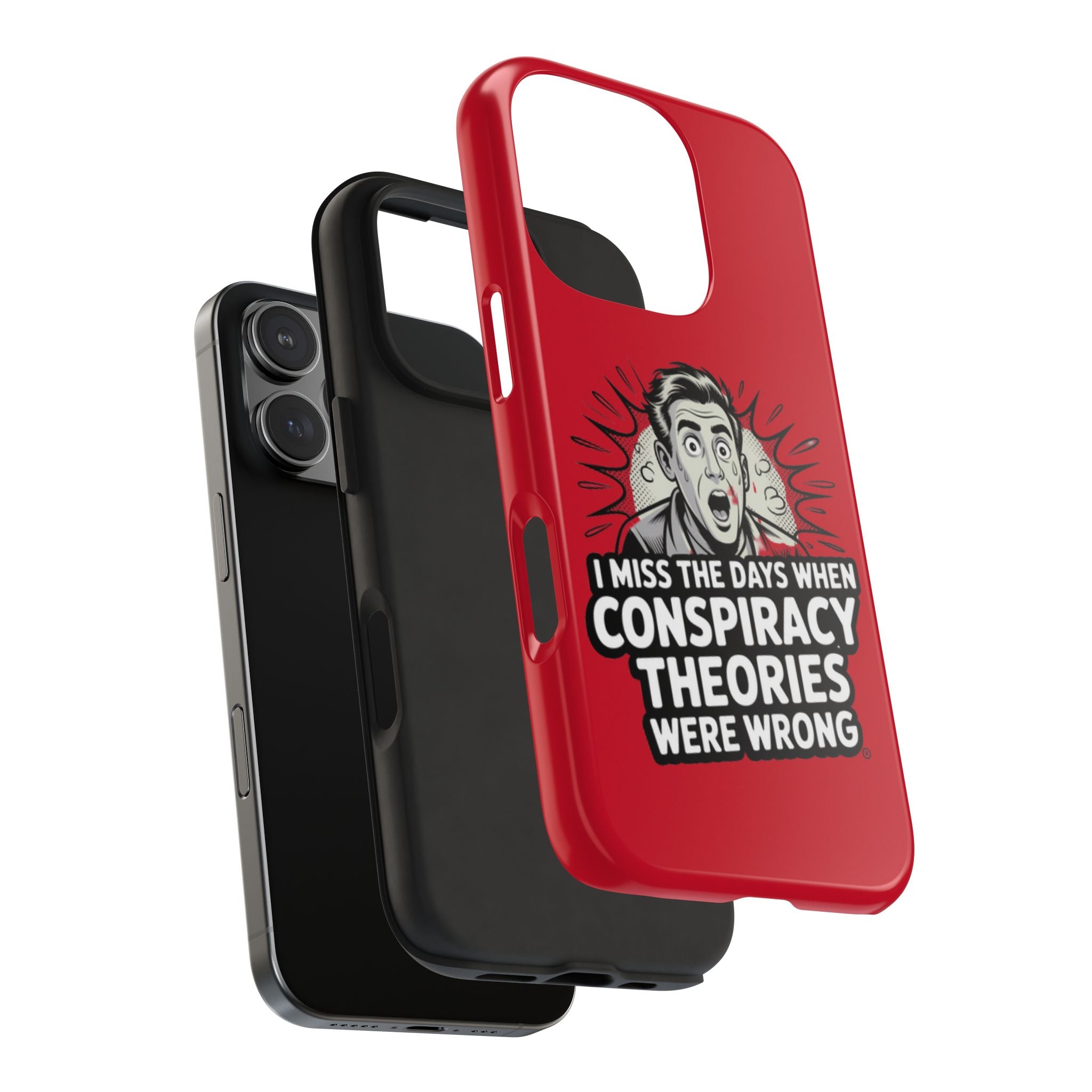 I Miss the Days When Conspiracy Theories Were Wrong Phone Case | iPhone & Samsung Cover