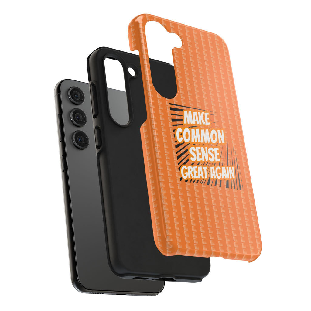 Make Common Sense Great Again Tough Phone Case | Impact-Resistant iPhone & Samsung Cover