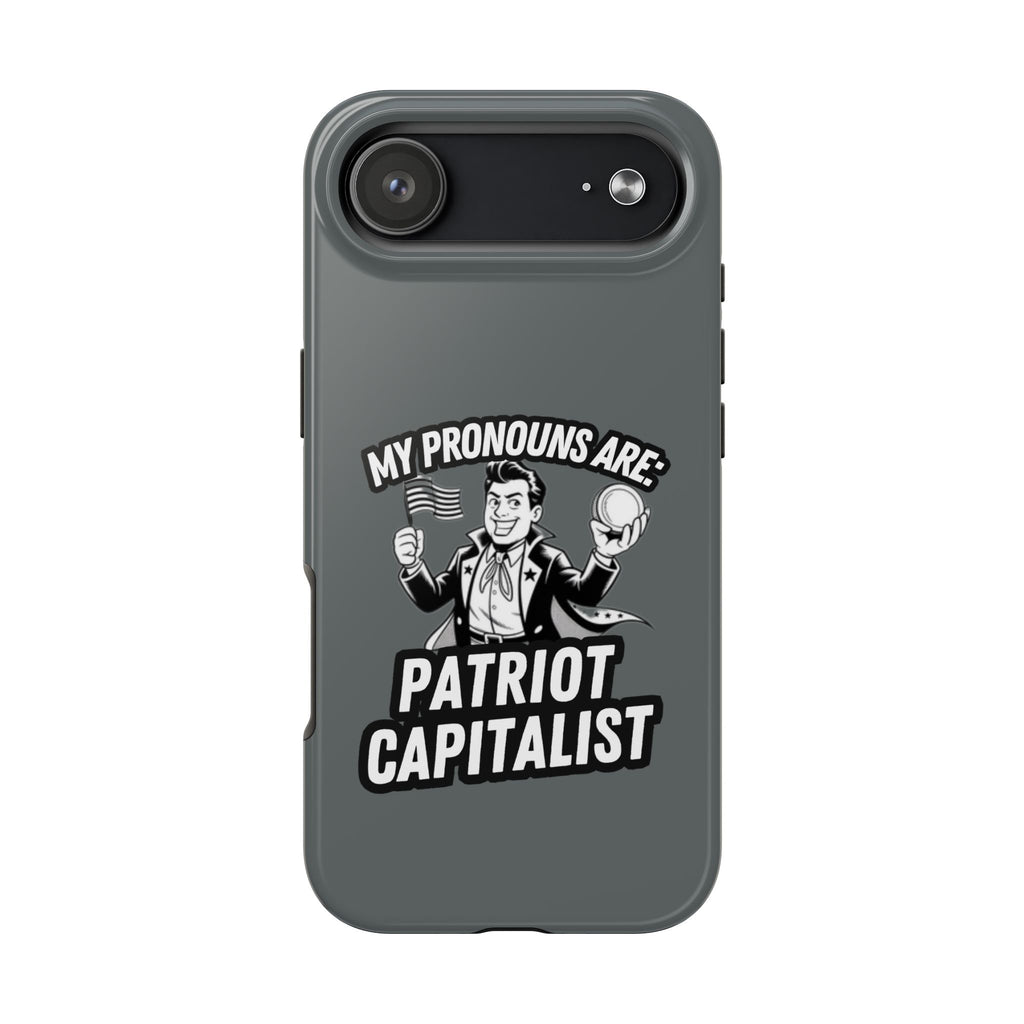 My Pronouns Are Patriot / Capitalist Phone Case | Conservative iPhone & Samsung Cover | Anti-Woke Political Case | Funny Patriot Gift