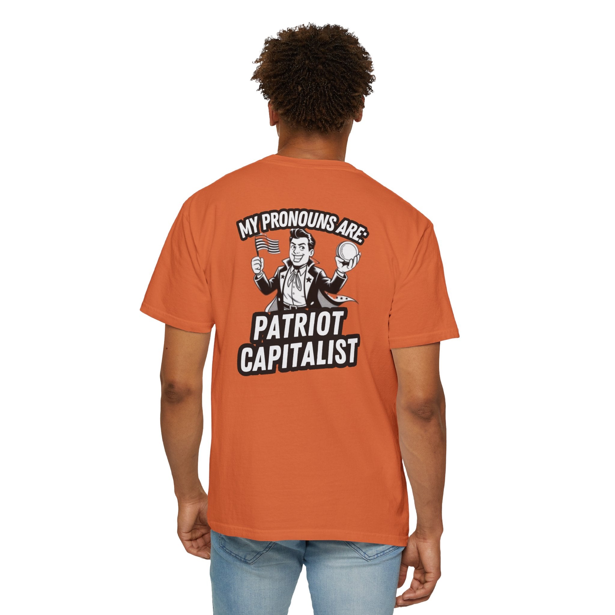 My Pronouns Are Patriot Capitalist T-shirt | Political Statement Tee