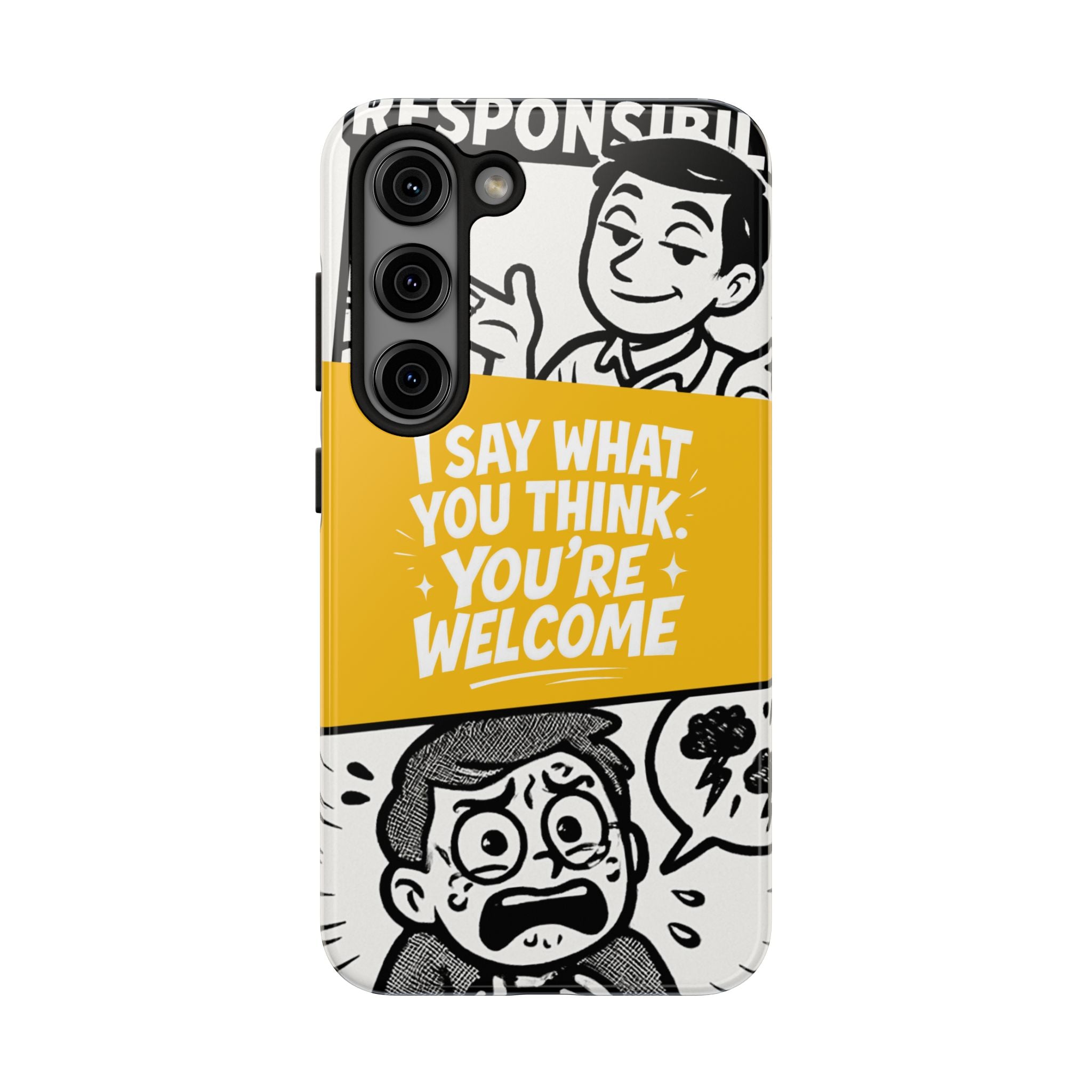 I Say What You Think Youre Welcome Phone Case | Funny Cartoon Quote