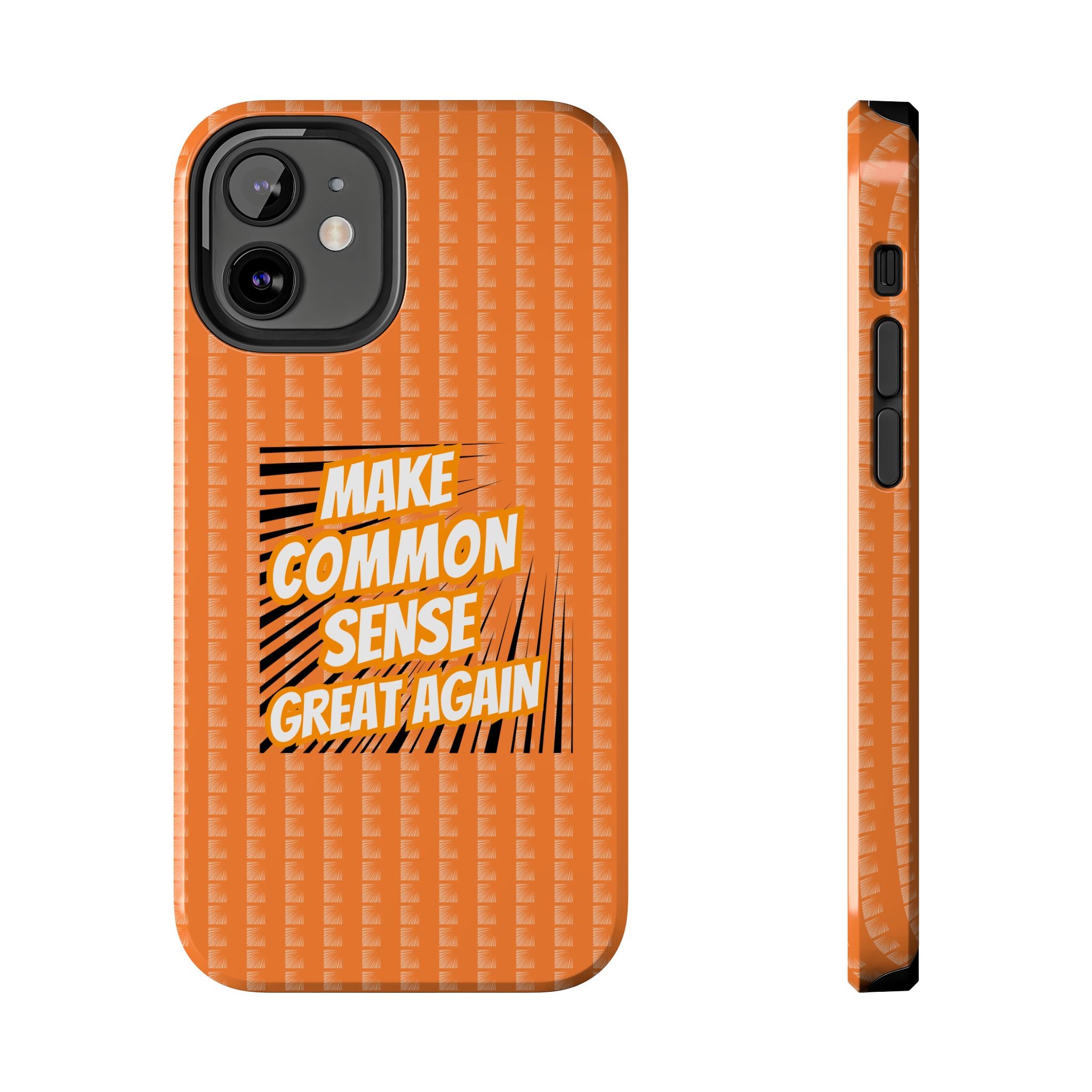 Make Common Sense Great Again Tough Phone Case | Impact-Resistant iPhone & Samsung Cover